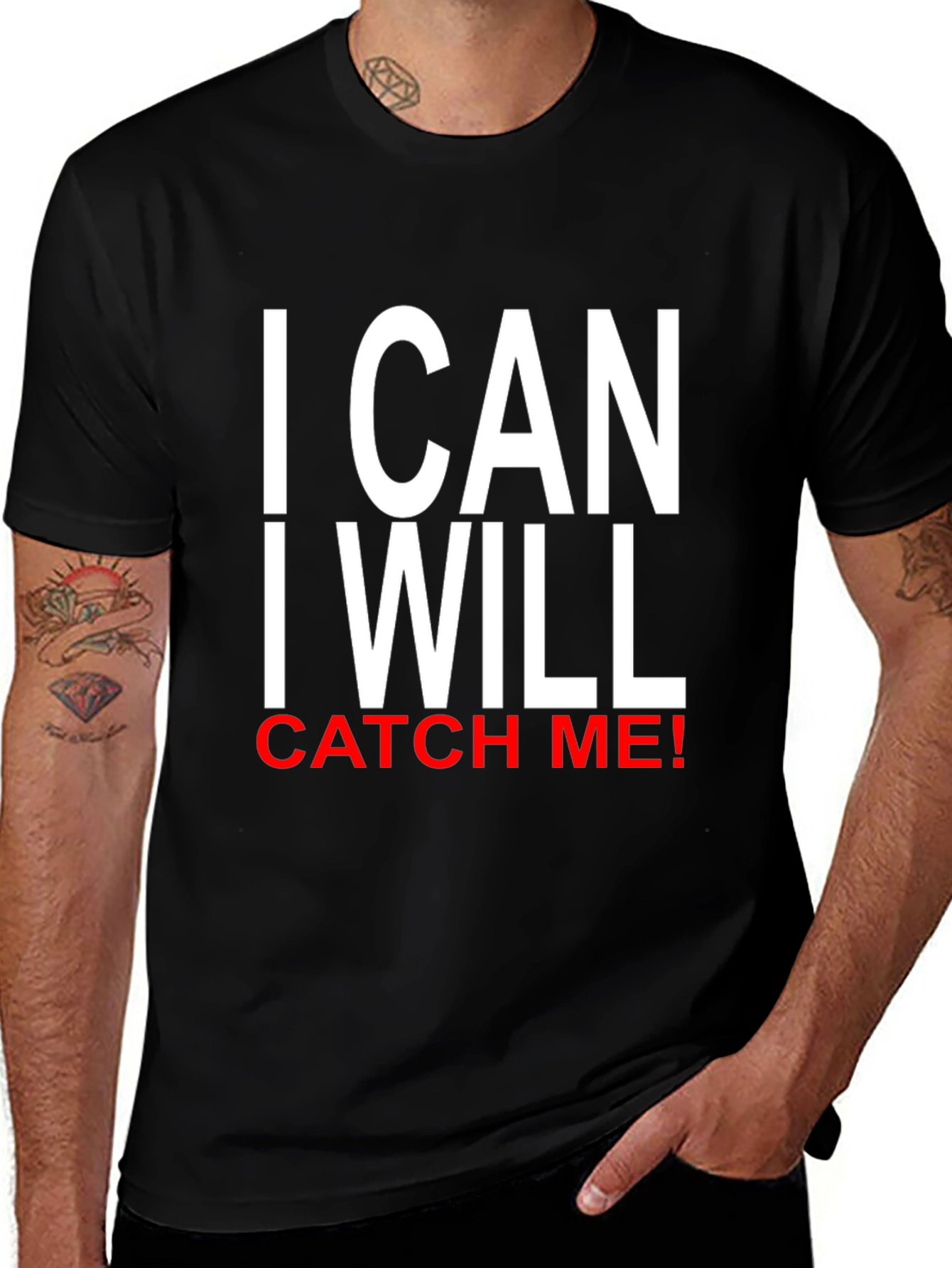 I CAN I WILL CATCH ME! T-Shirt