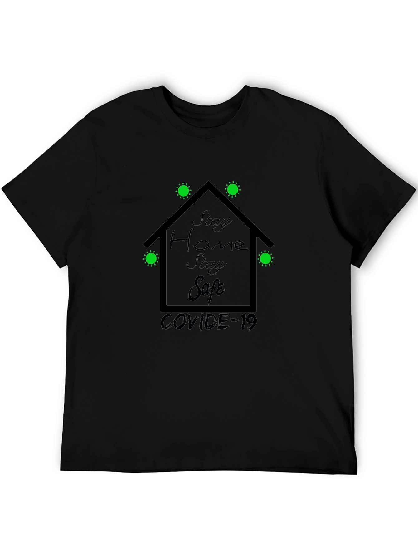 Stay Home Stay Safe COVID-19 T-Shirt