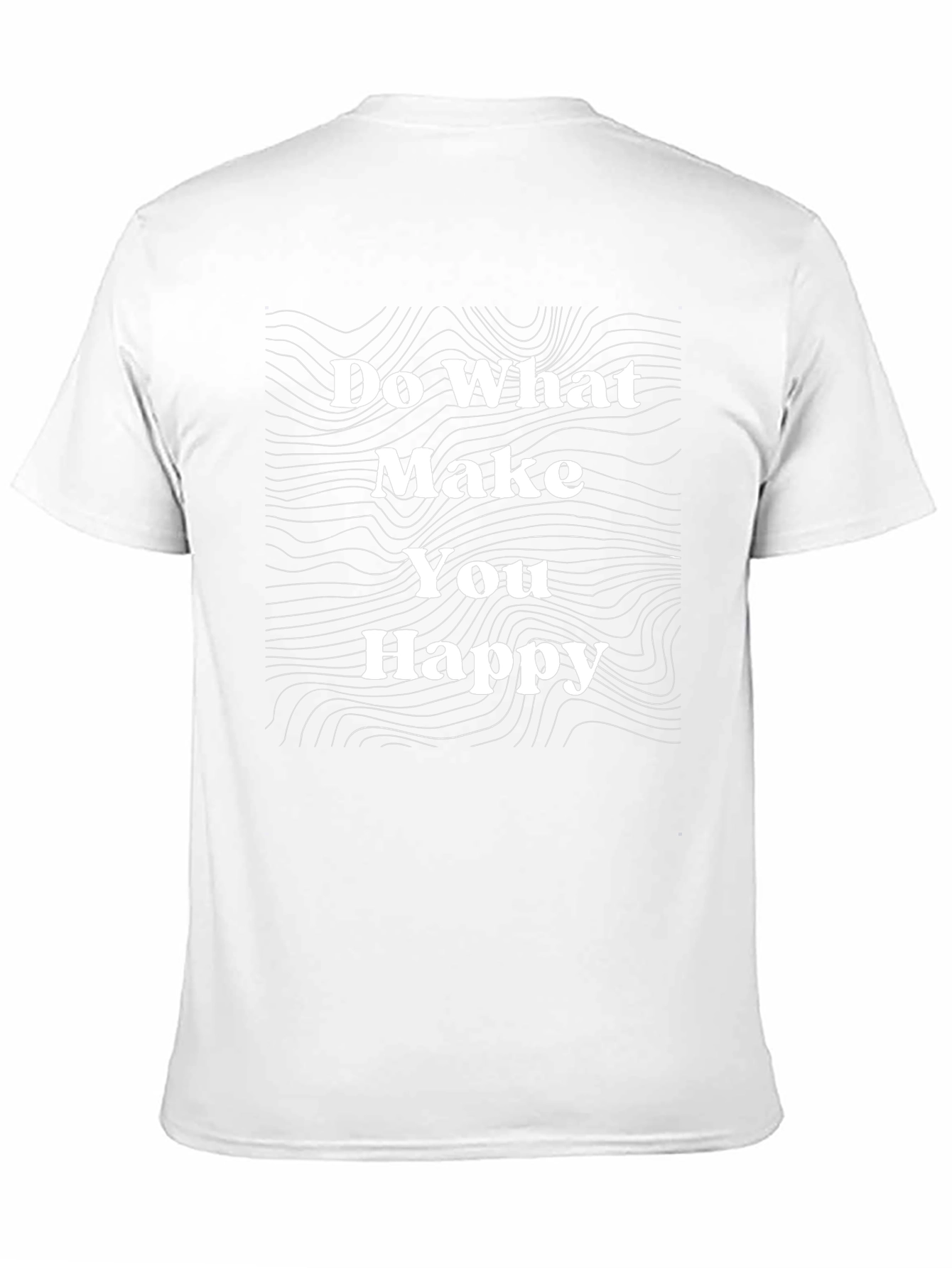 Inspirational Graphic Tee: Do What Makes You Happy T-Shirt