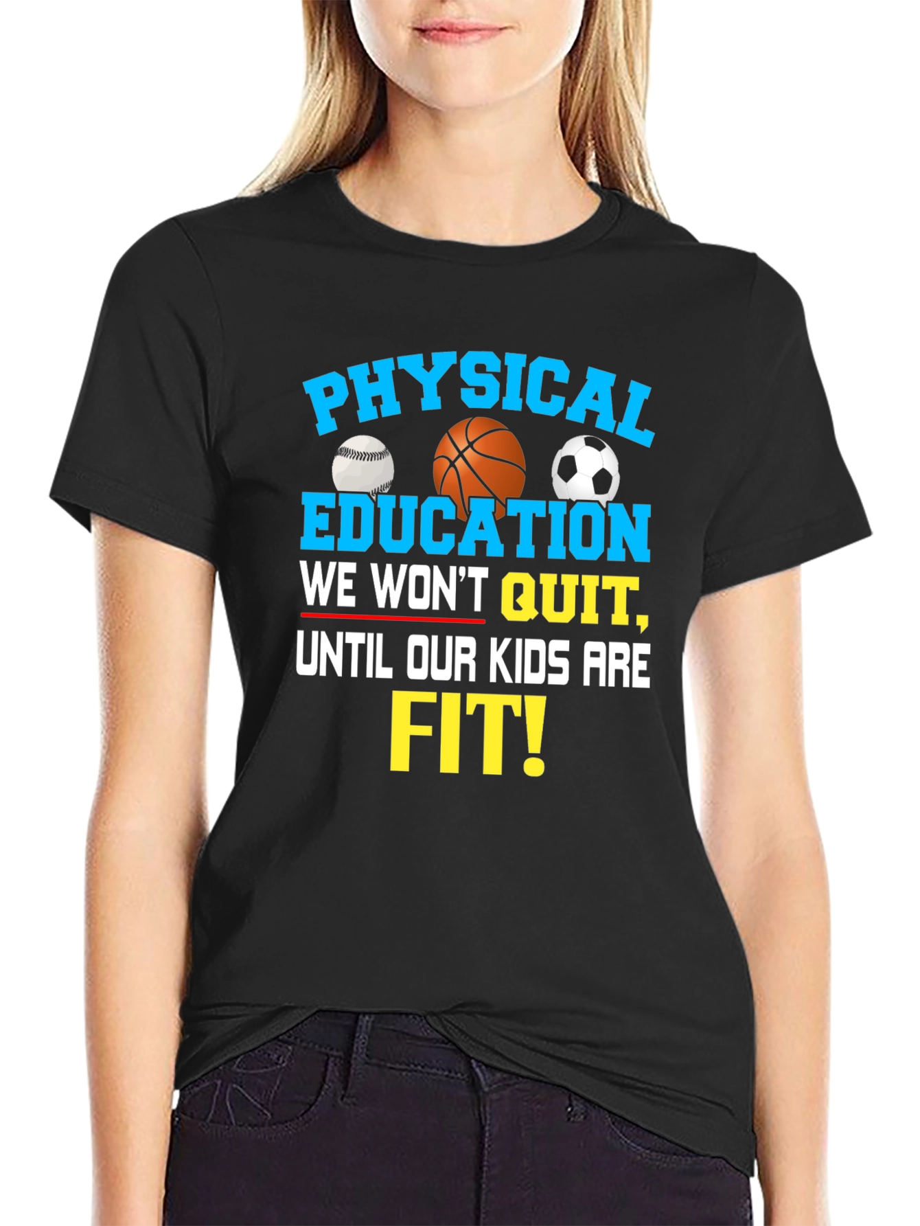 Physical Education T-Shirt We Wont Quit Kids Fit!