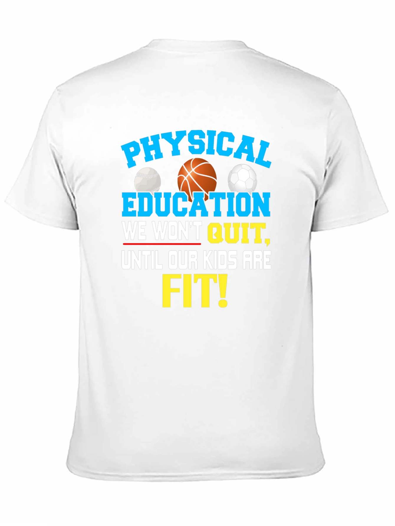 Physical Education T-Shirt We Wont Quit Kids Fit!