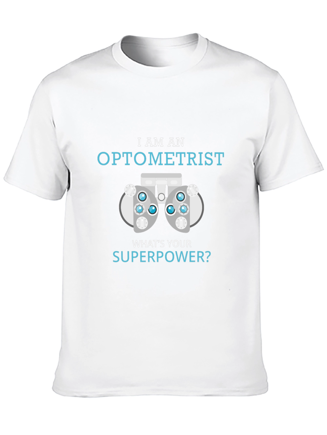 Optometrist Superpower T-Shirt - Eye Doctor Gift
