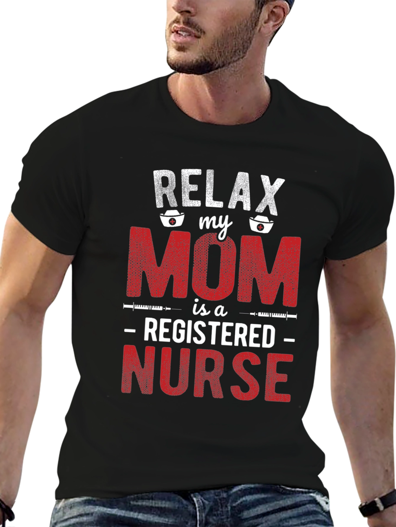 Relax My Mom is a Registered Nurse T-Shirt