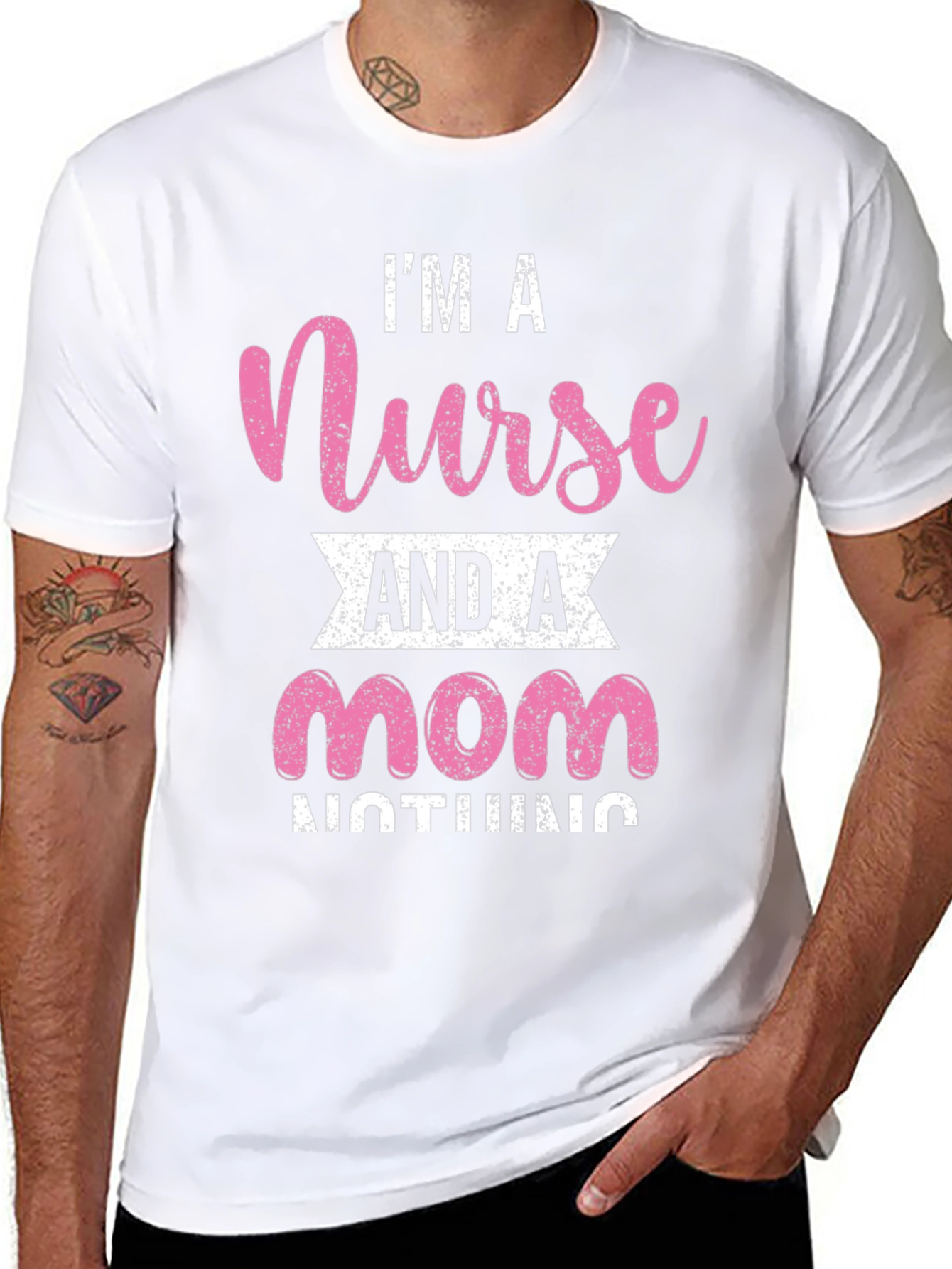 Im A Nurse And A Mom T-Shirt