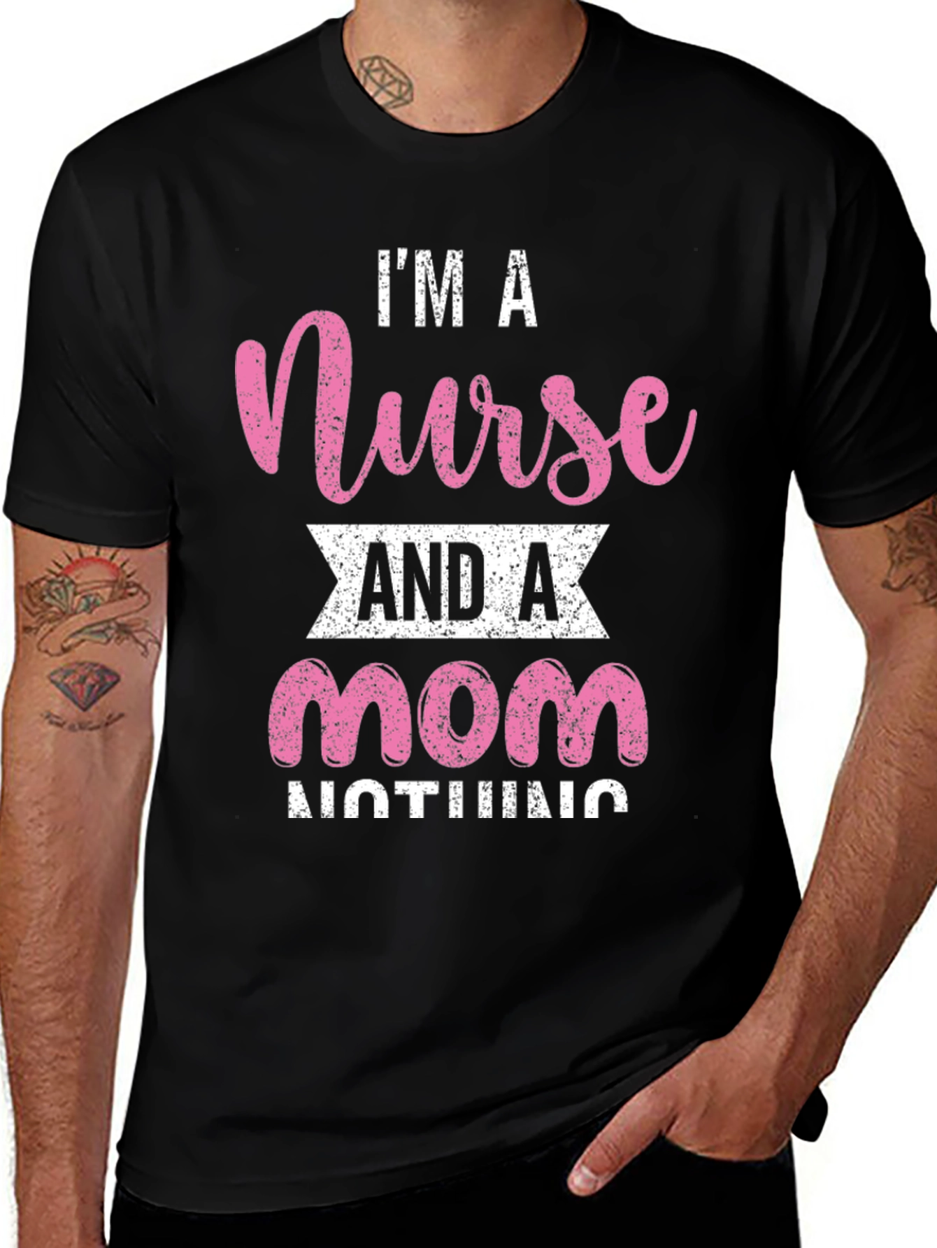 Im A Nurse And A Mom T-Shirt