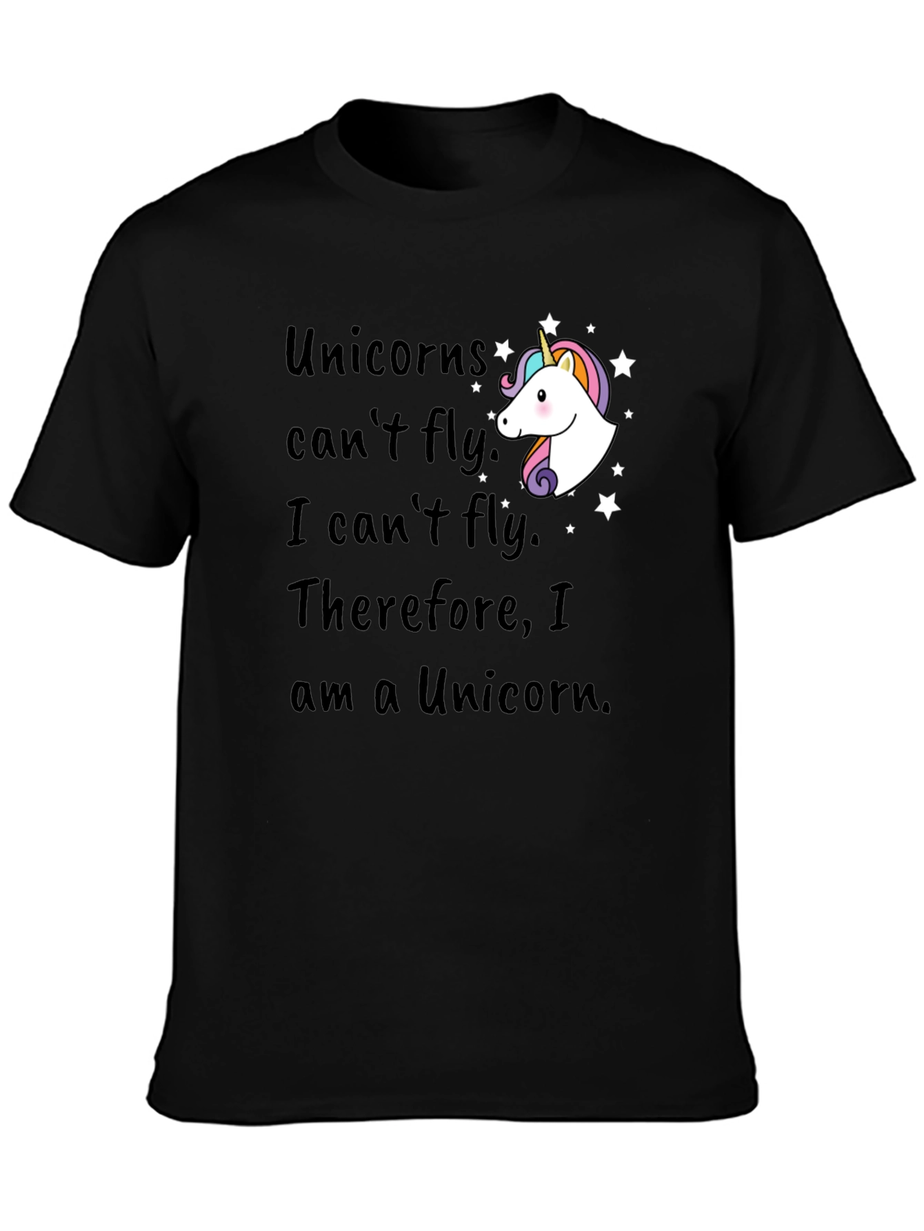 Unicorns Cant Fly Funny Graphic T-Shirt