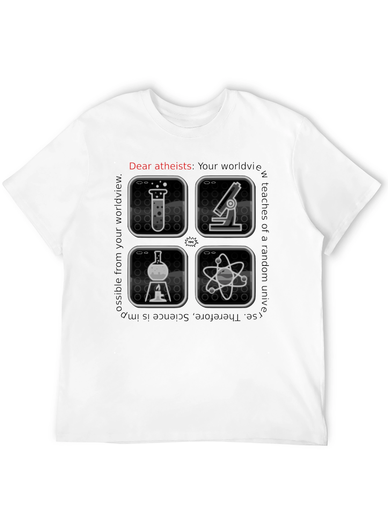 Dear Atheists Science T-Shirt