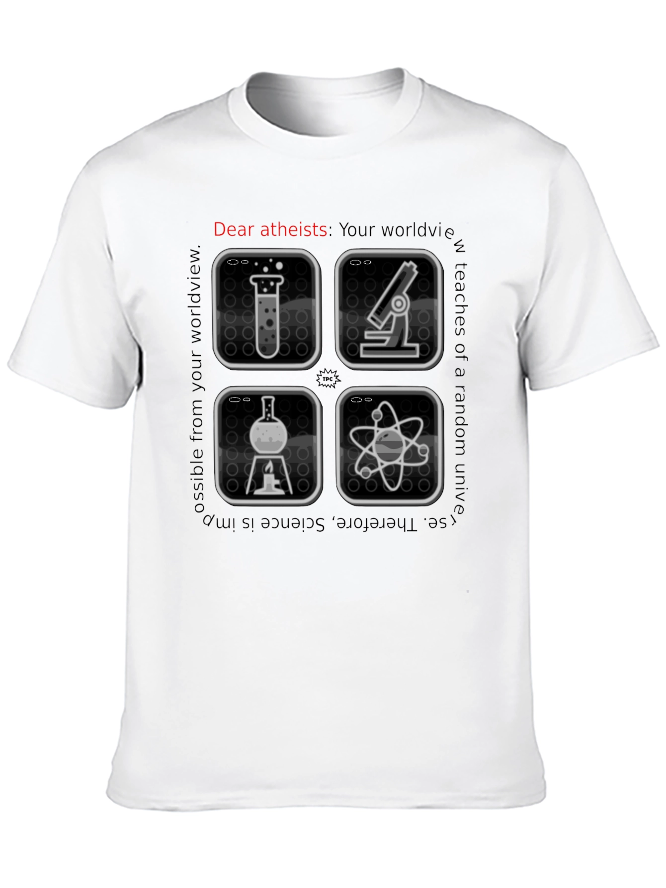Dear Atheists Science T-Shirt