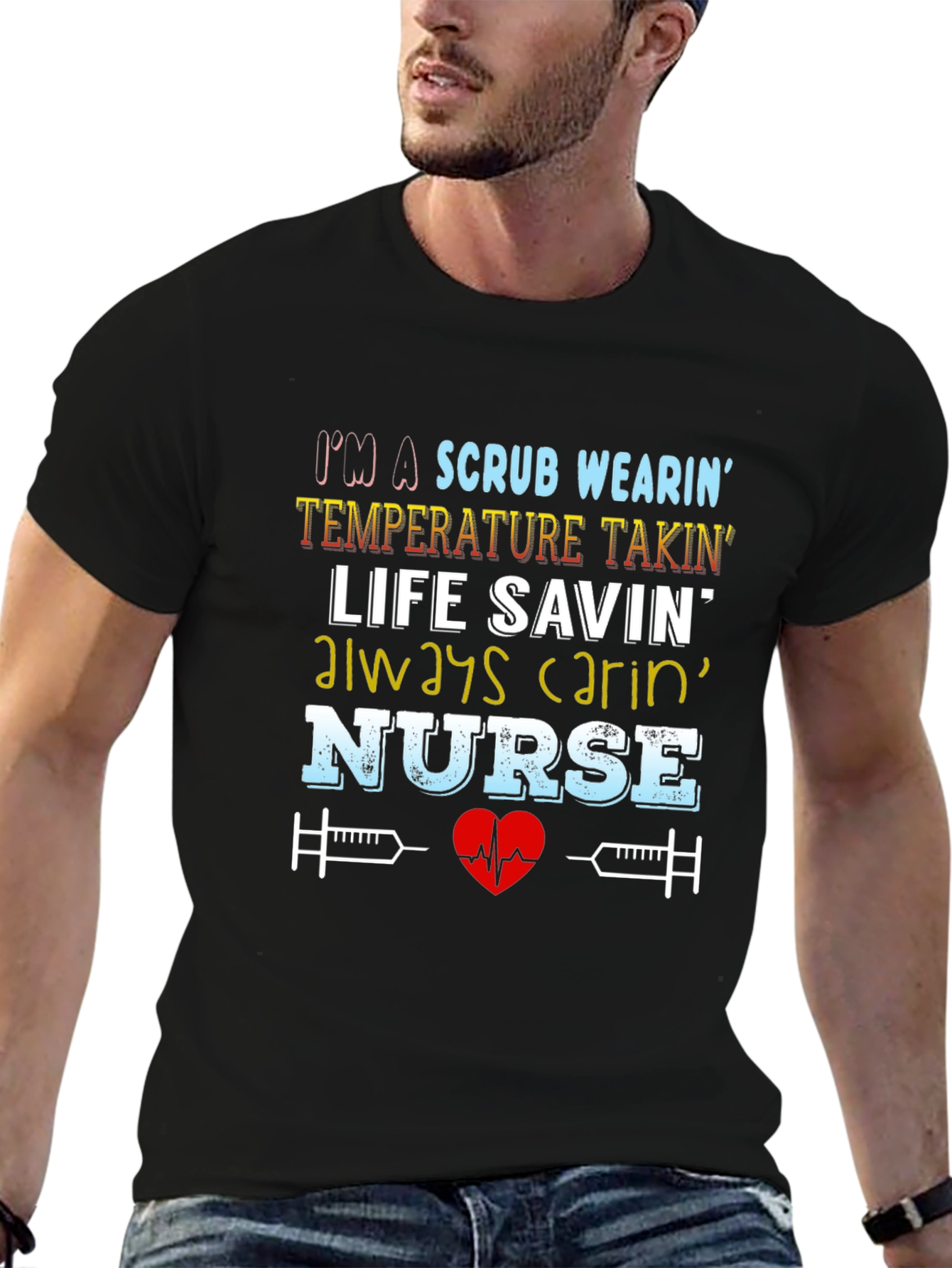Nurse T-Shirt: Scrub Wearin Life Savin Design