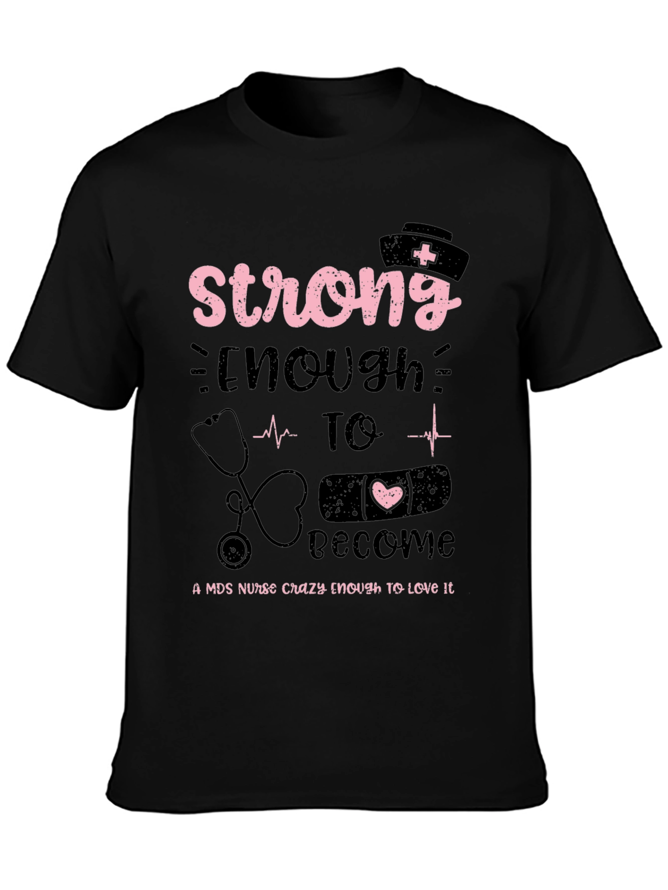 Strong Enough Nurse T-Shirt
