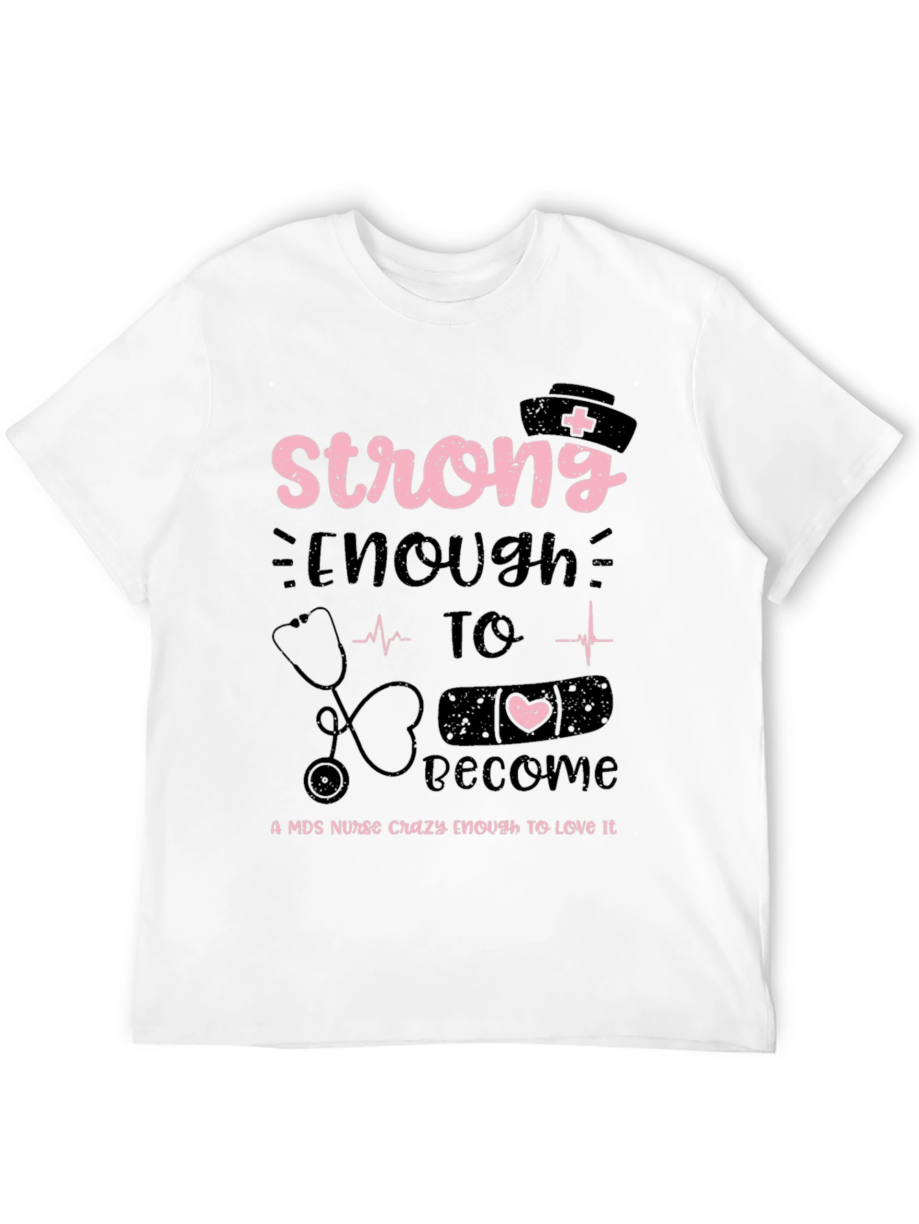 Strong Enough Nurse T-Shirt