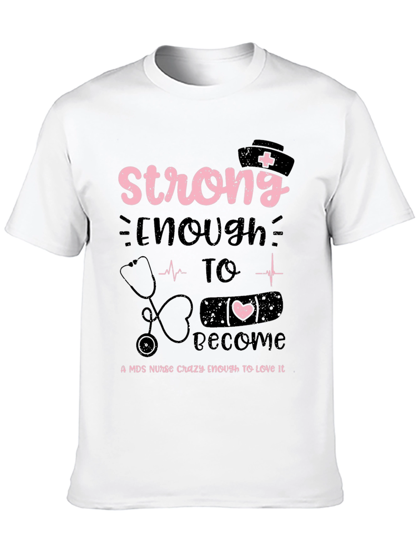Strong Enough Nurse T-Shirt