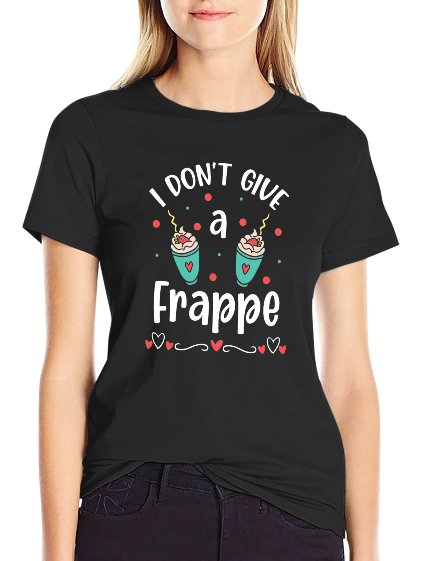 I Dont Give A Frappe T-Shirt