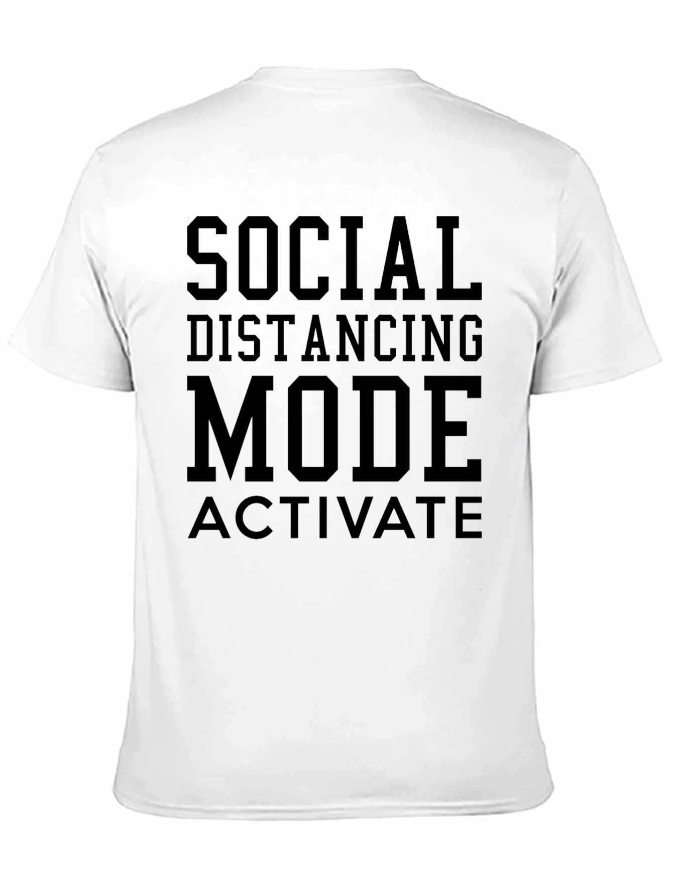 Social Distancing Mode Activated T-Shirt