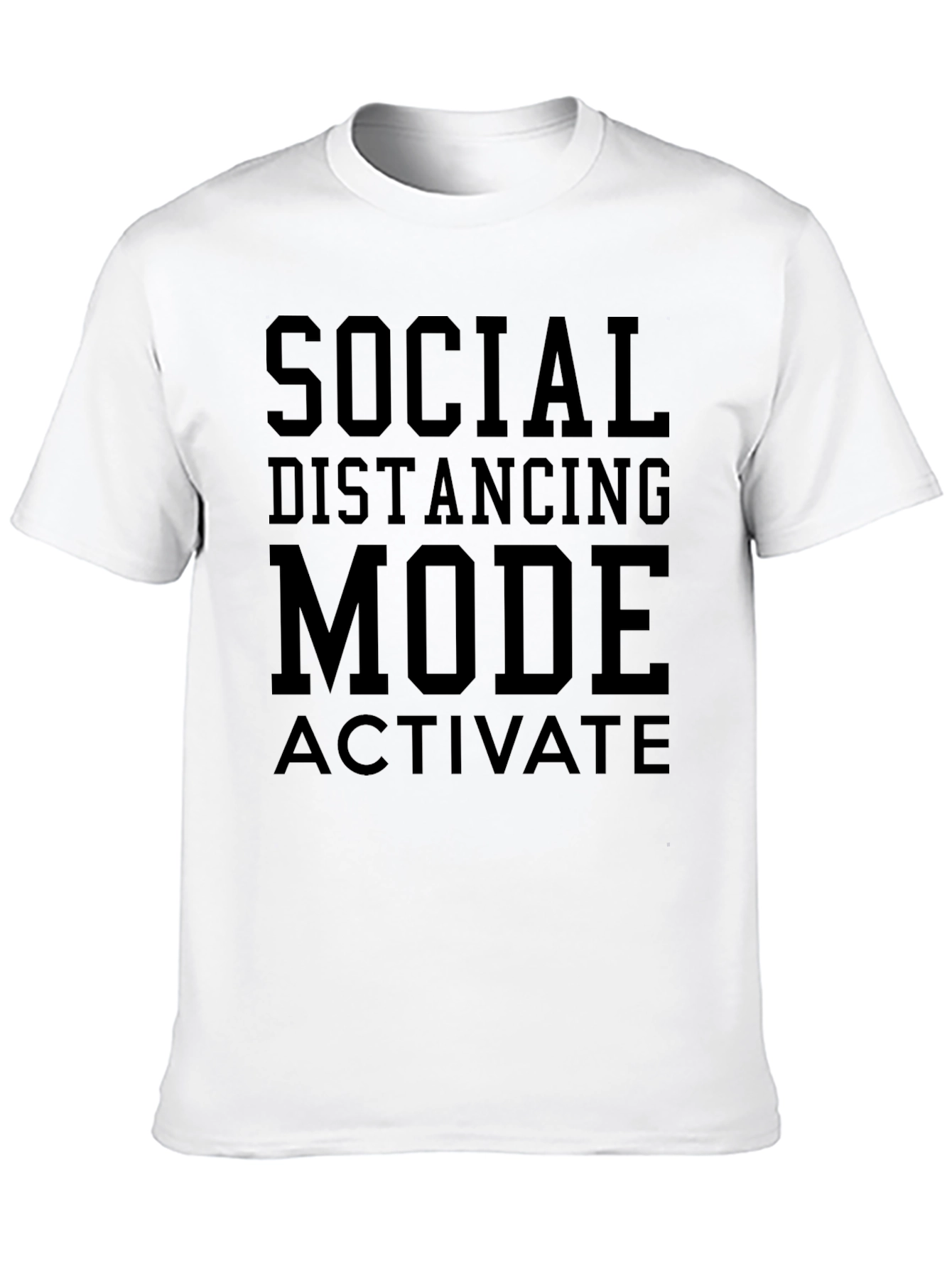 Social Distancing Mode Activated T-Shirt