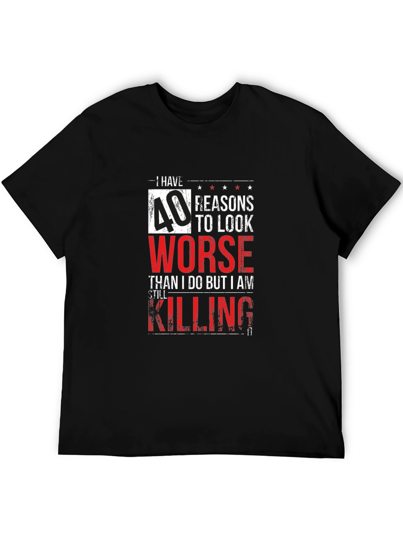 Funny 40th Birthday T-Shirt - Still Killing It