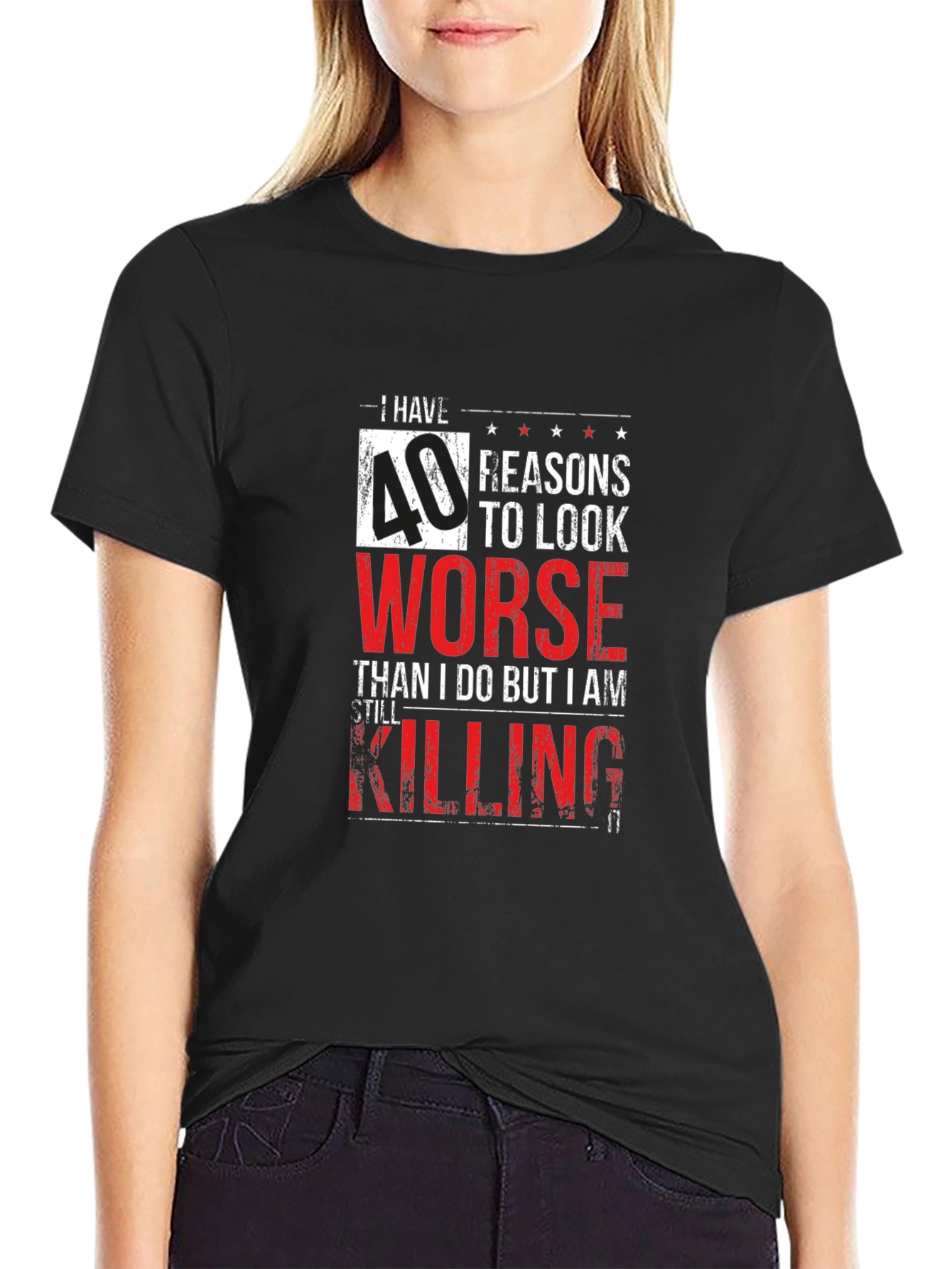 Funny 40th Birthday T-Shirt - Still Killing It