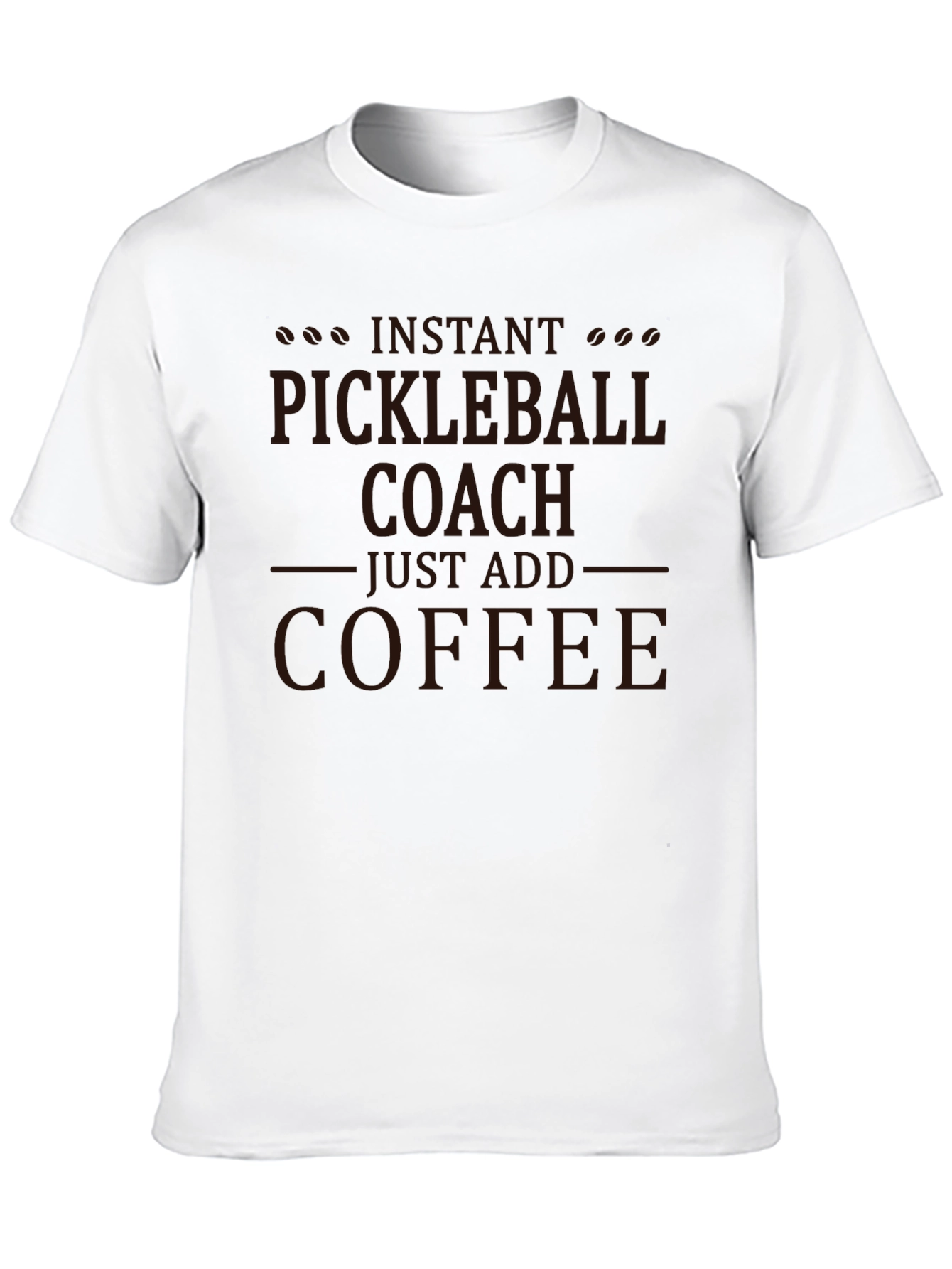 Pickleball Coach T-Shirt - Add Coffee!