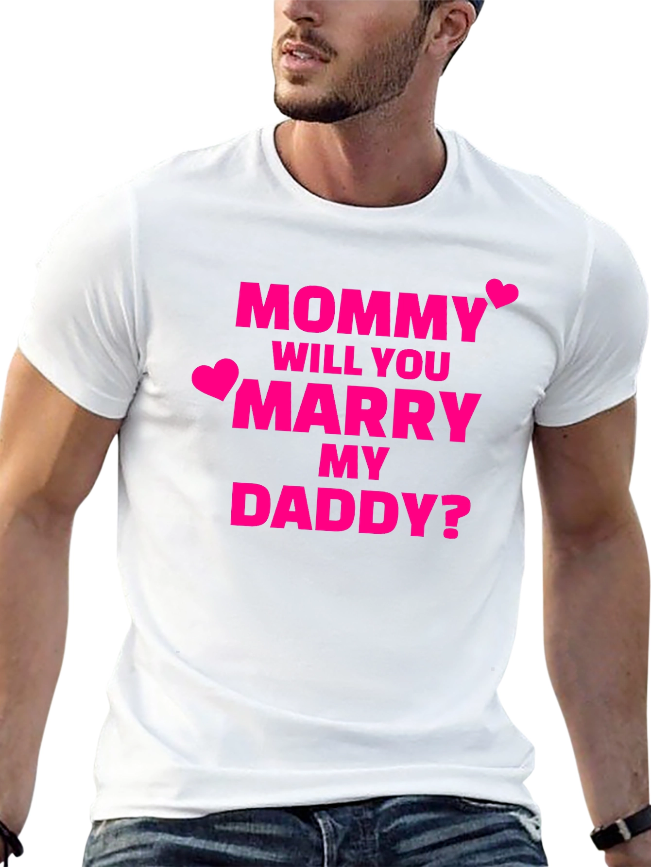 Will You Marry My Daddy? T-Shirt