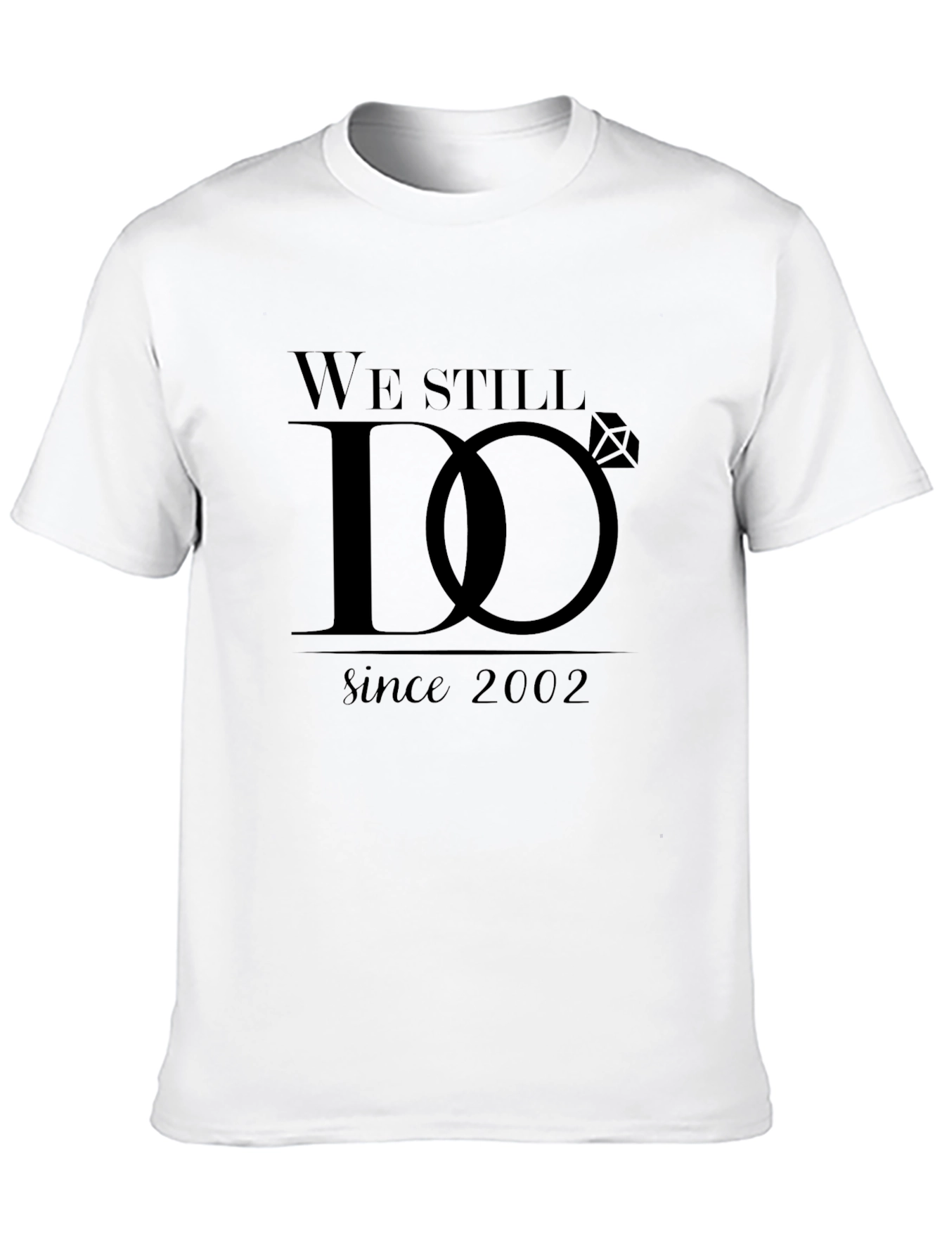 We Still Do Anniversary T-Shirt - Since 2002