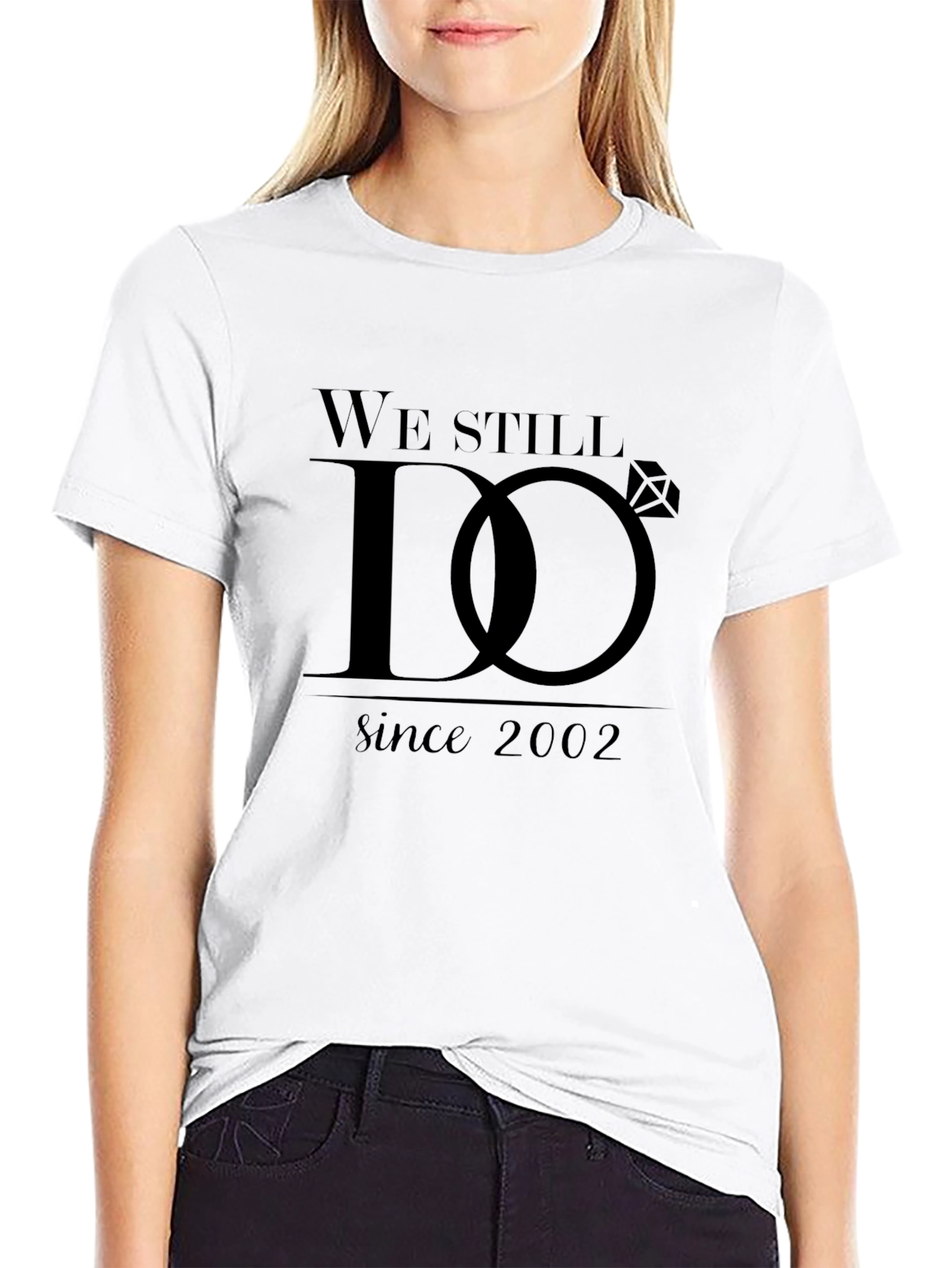 We Still Do Anniversary T-Shirt - Since 2002