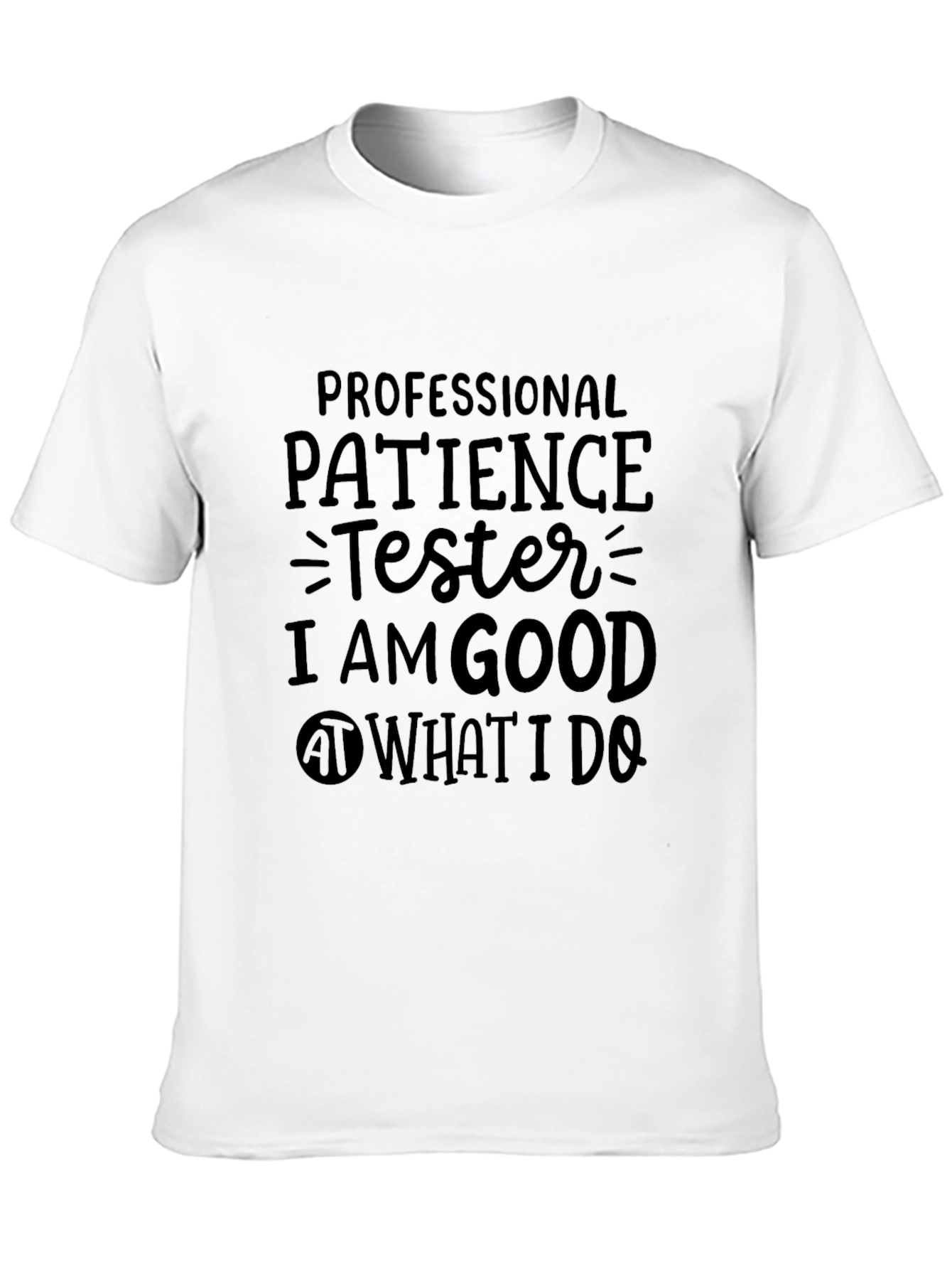 Professional Patience Tester Graphic T-Shirt