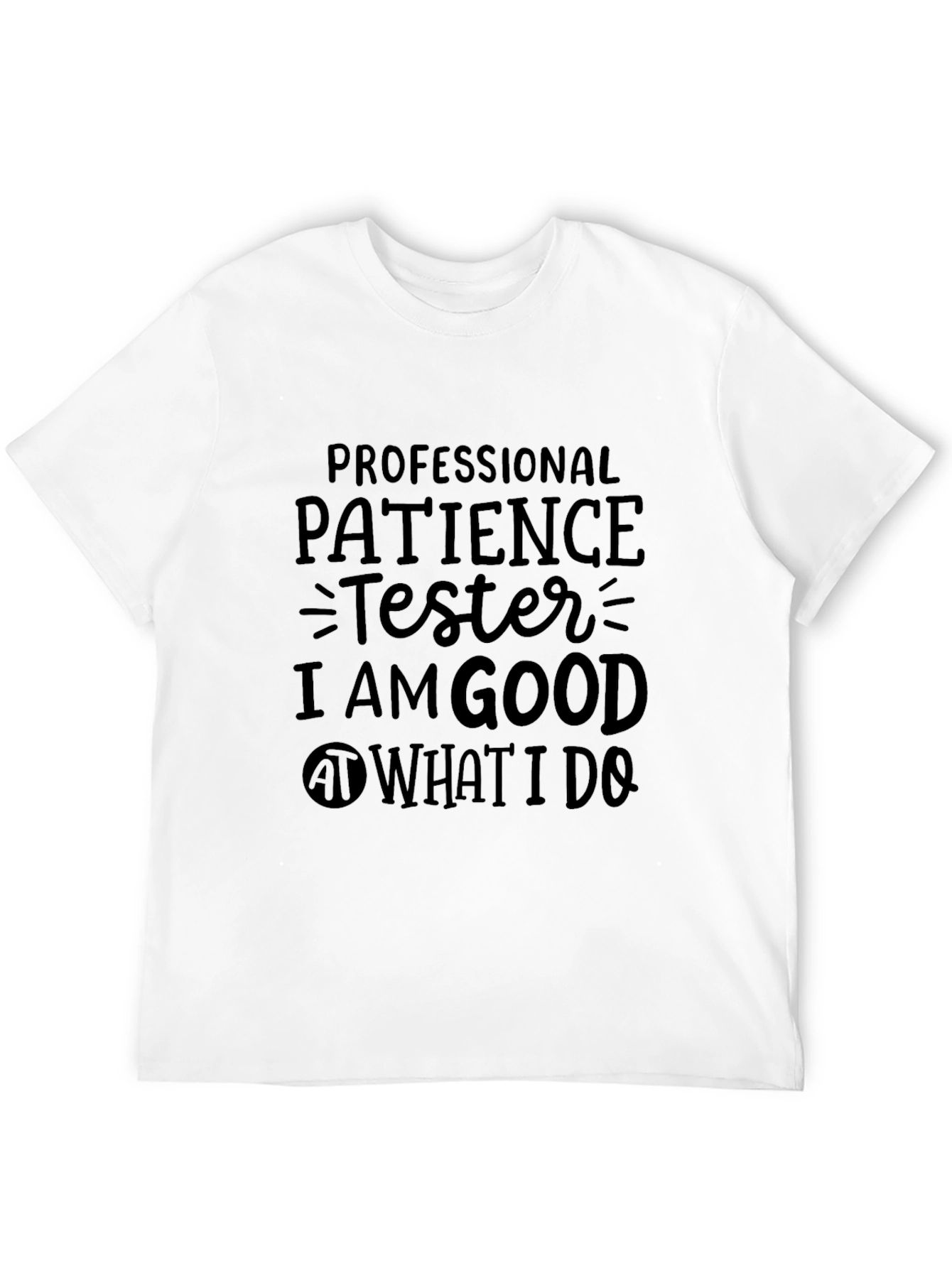 Professional Patience Tester Graphic T-Shirt