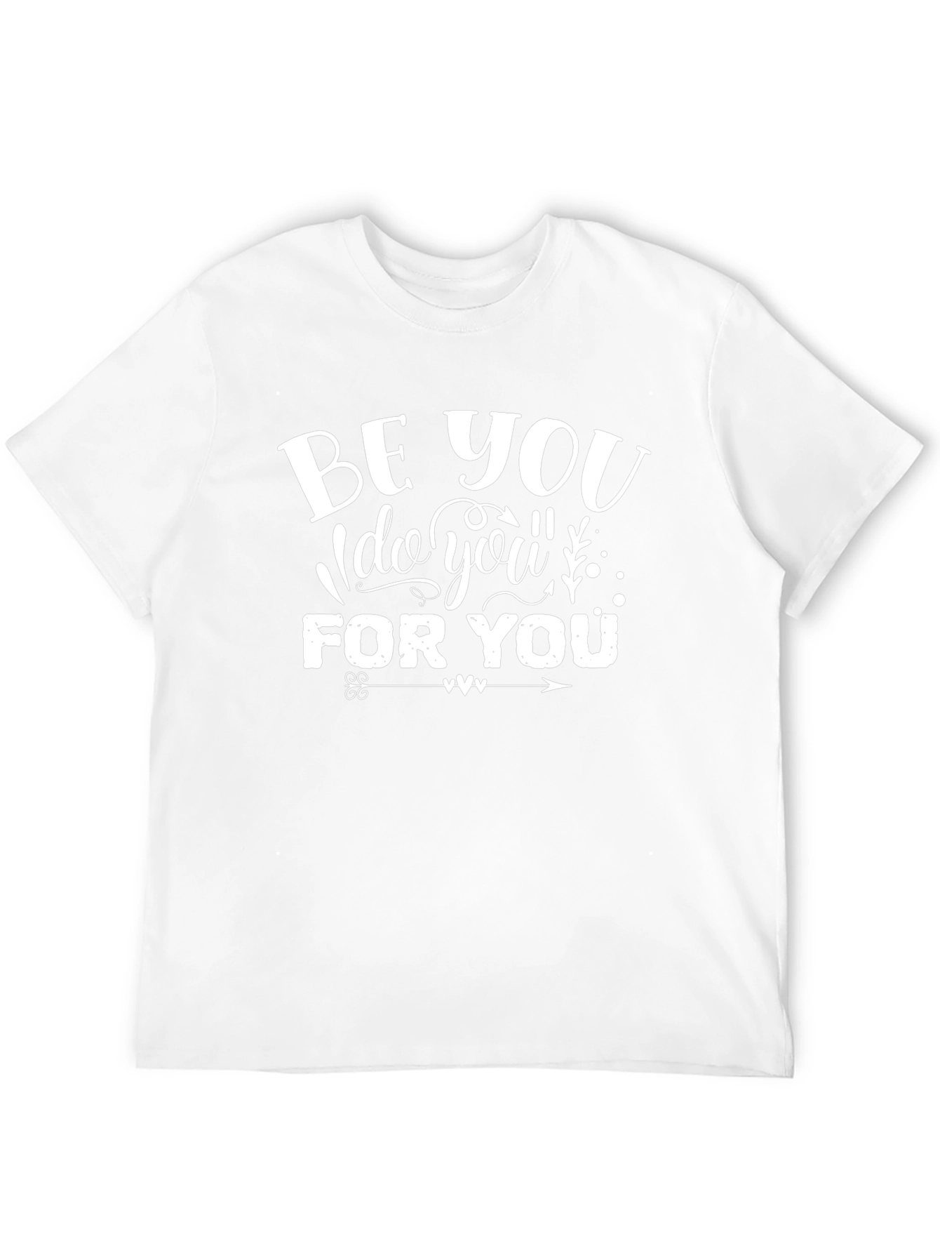 Be You T-Shirt - Inspirational Graphic Tee
