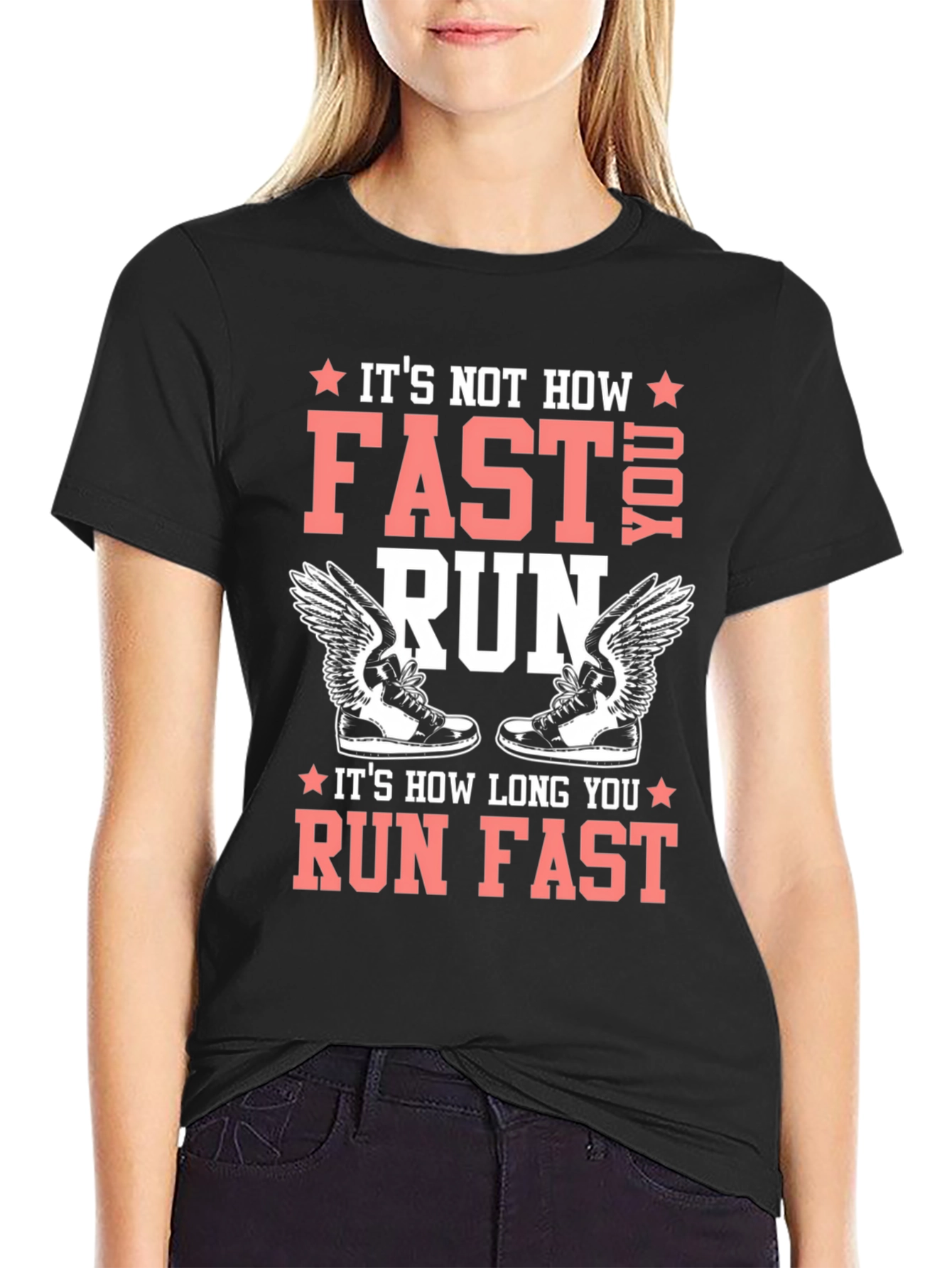 Runners Tee: Its How Long You Run Fast!