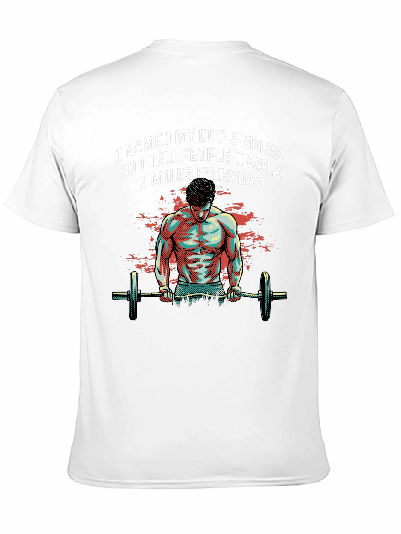 Dog Miles T-Shirt: Gym Humor Tee
