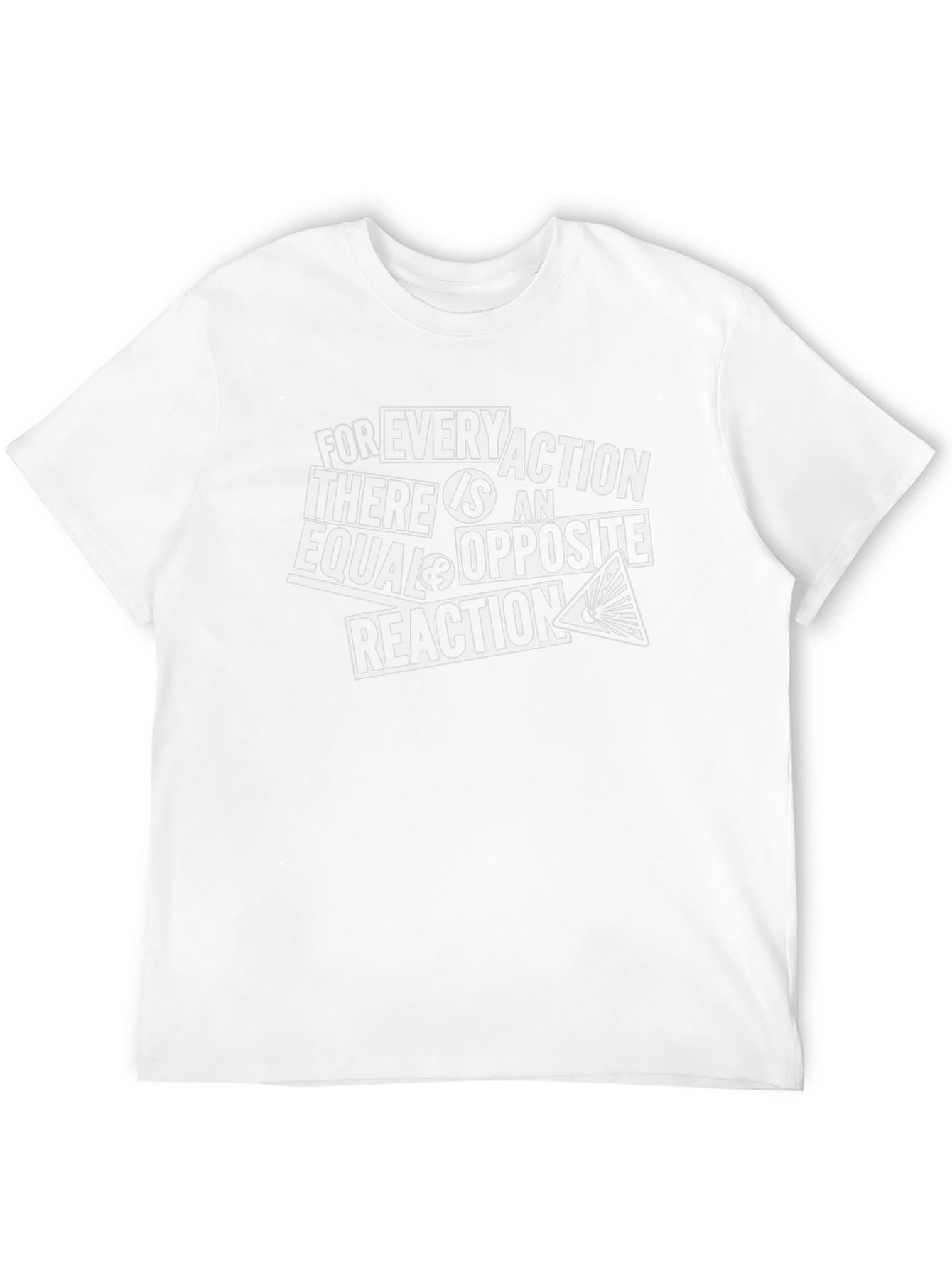 Science T-Shirt: Every Action Reaction
