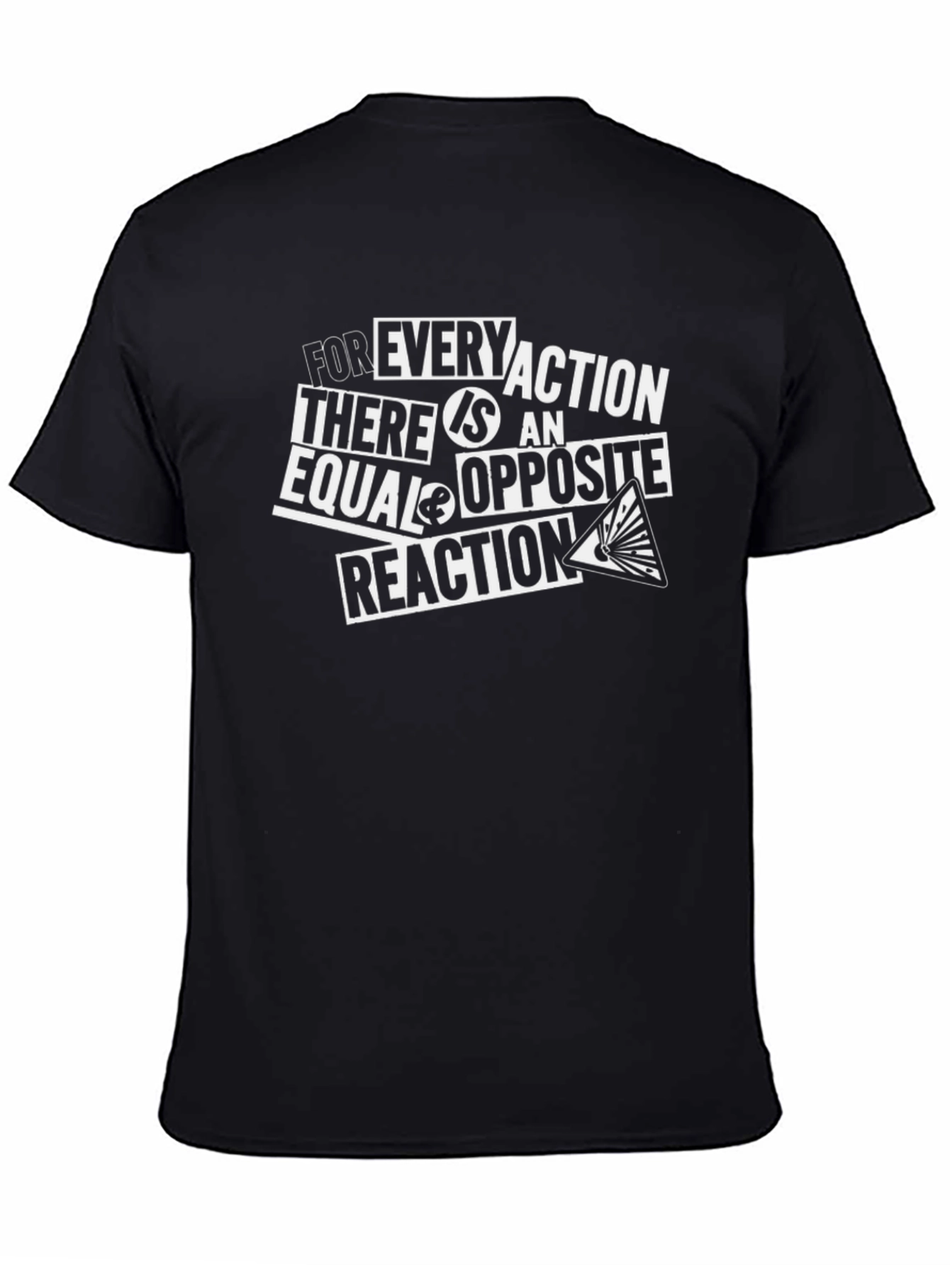 Science T-Shirt: Every Action Reaction
