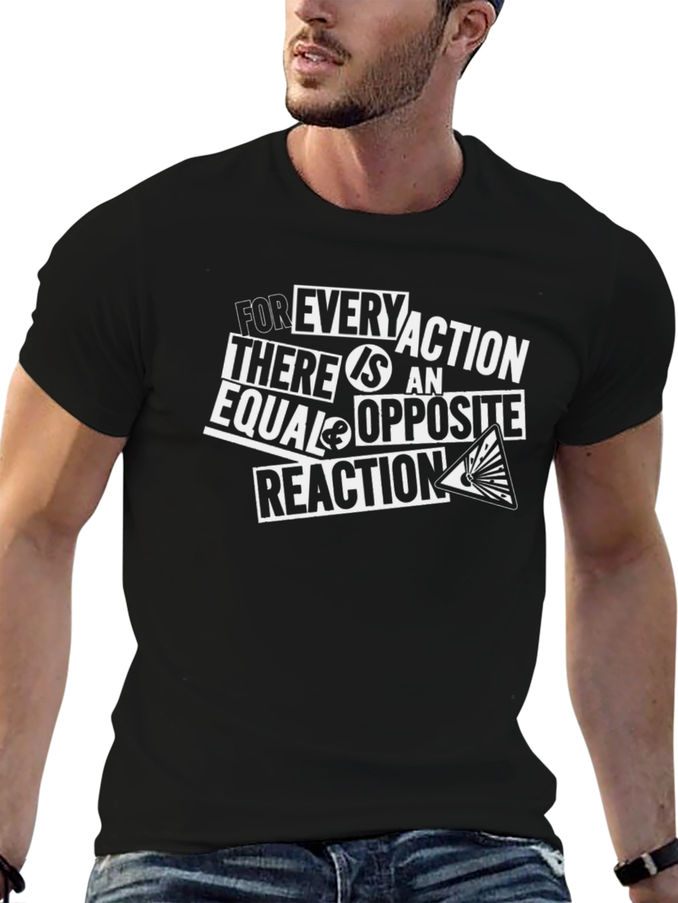 Science T-Shirt: Every Action Reaction