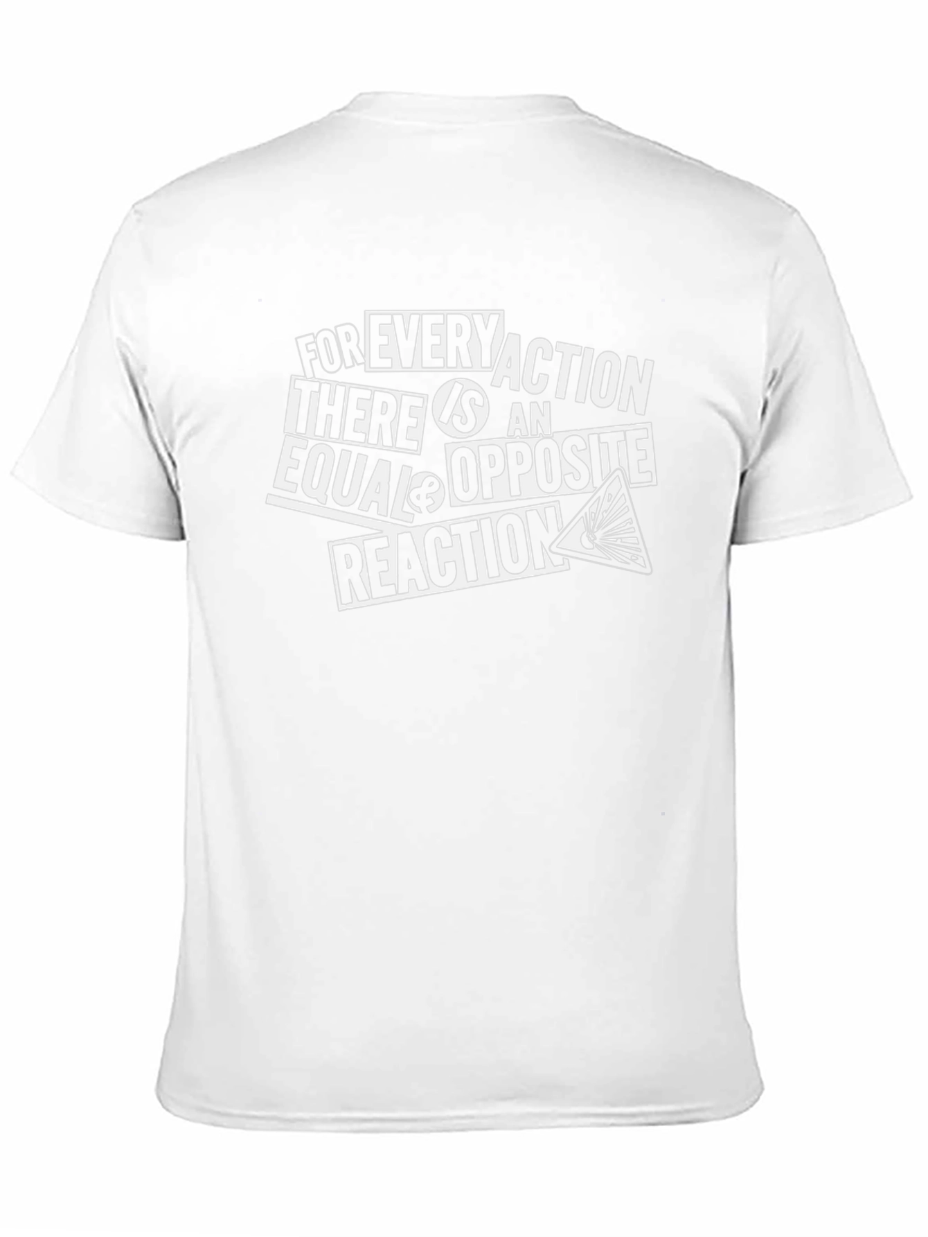 Science T-Shirt: Every Action Reaction