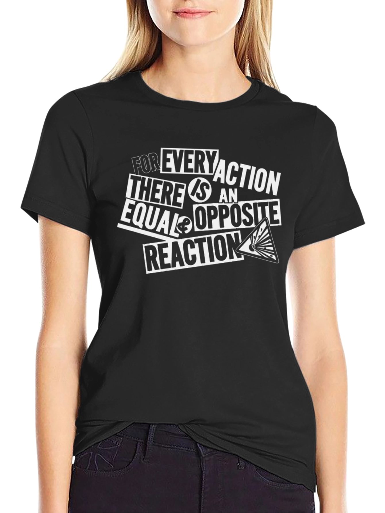 Science T-Shirt: Every Action Reaction