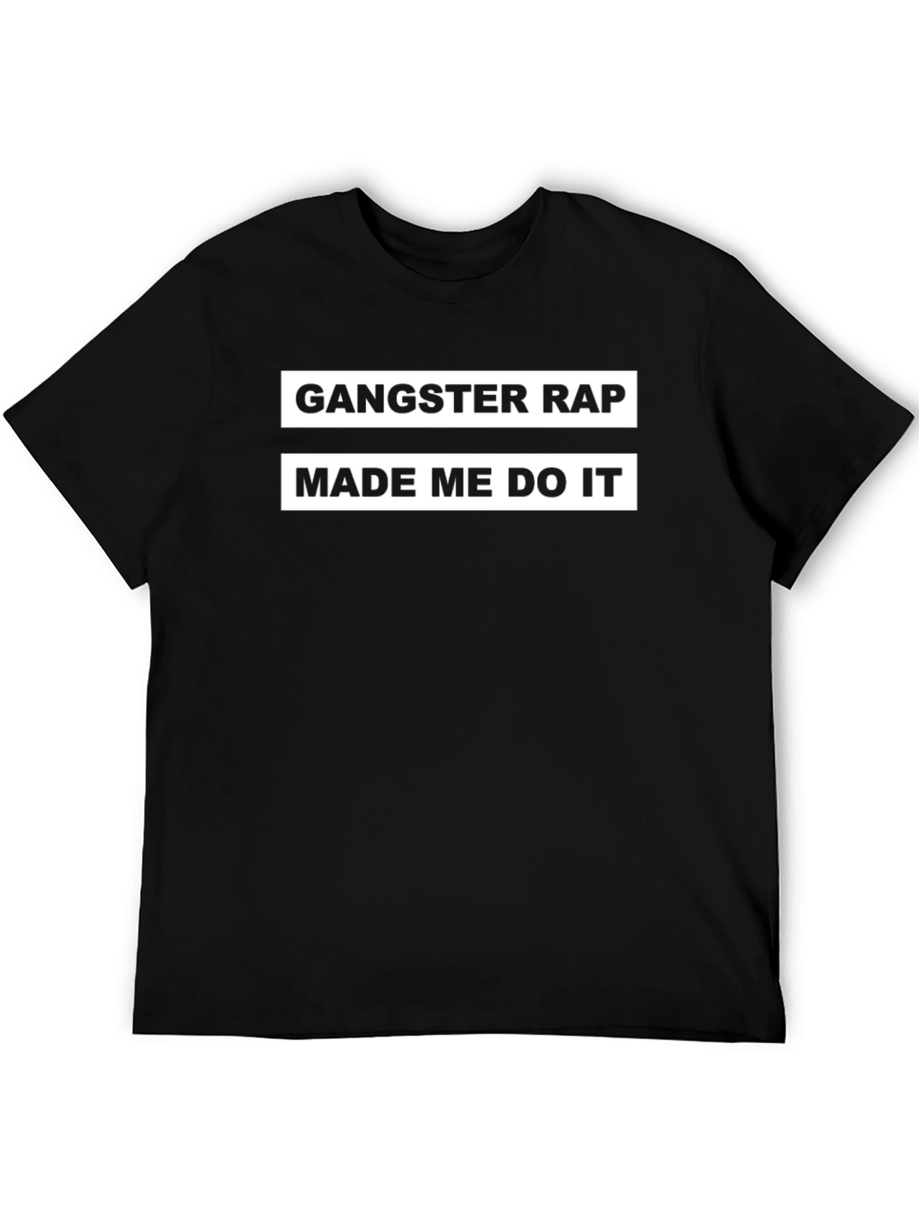 Gangster Rap Made Me Do It Black T-Shirt