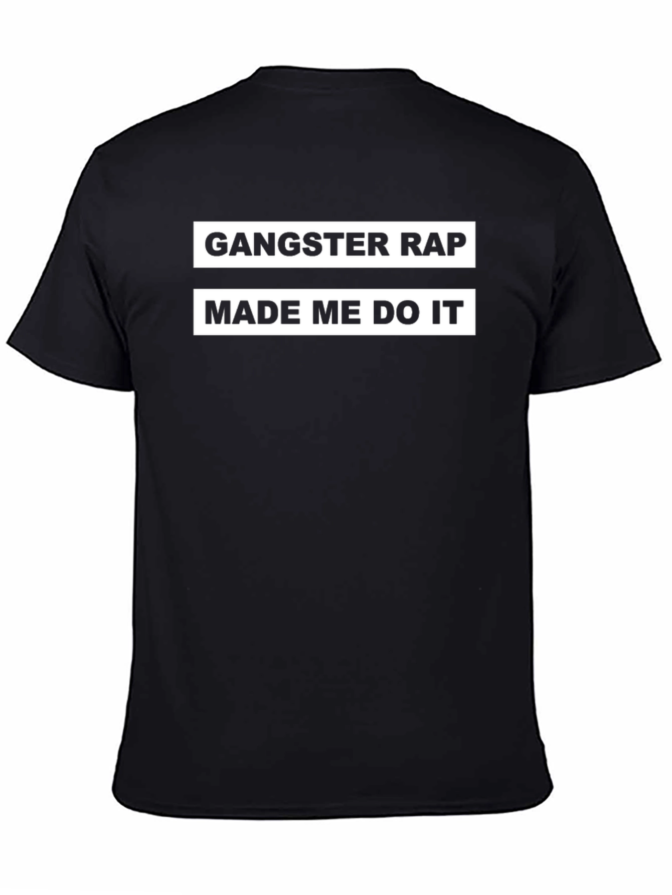 Gangster Rap Made Me Do It Black T-Shirt