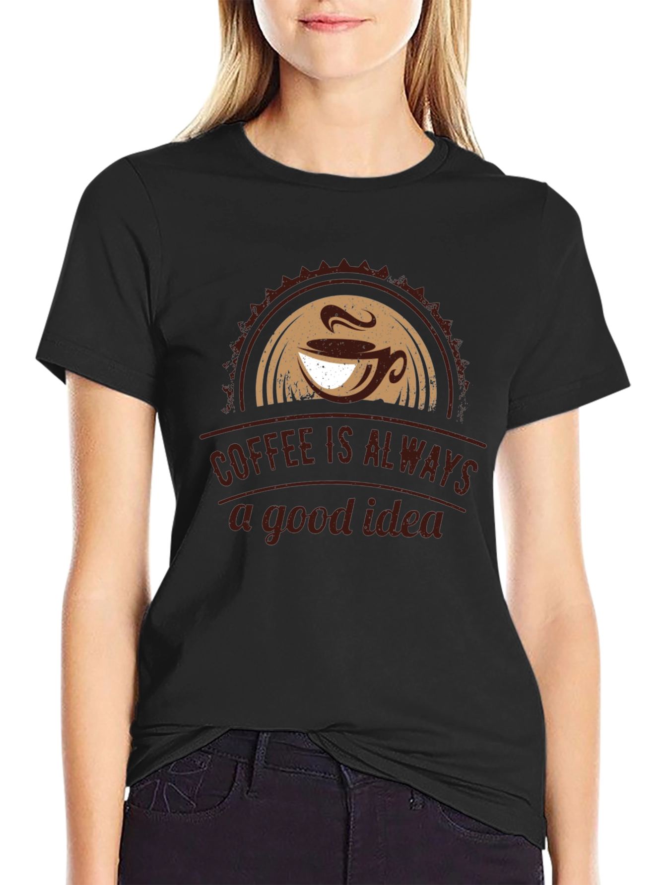 Coffee is Always a Good Idea T-Shirt