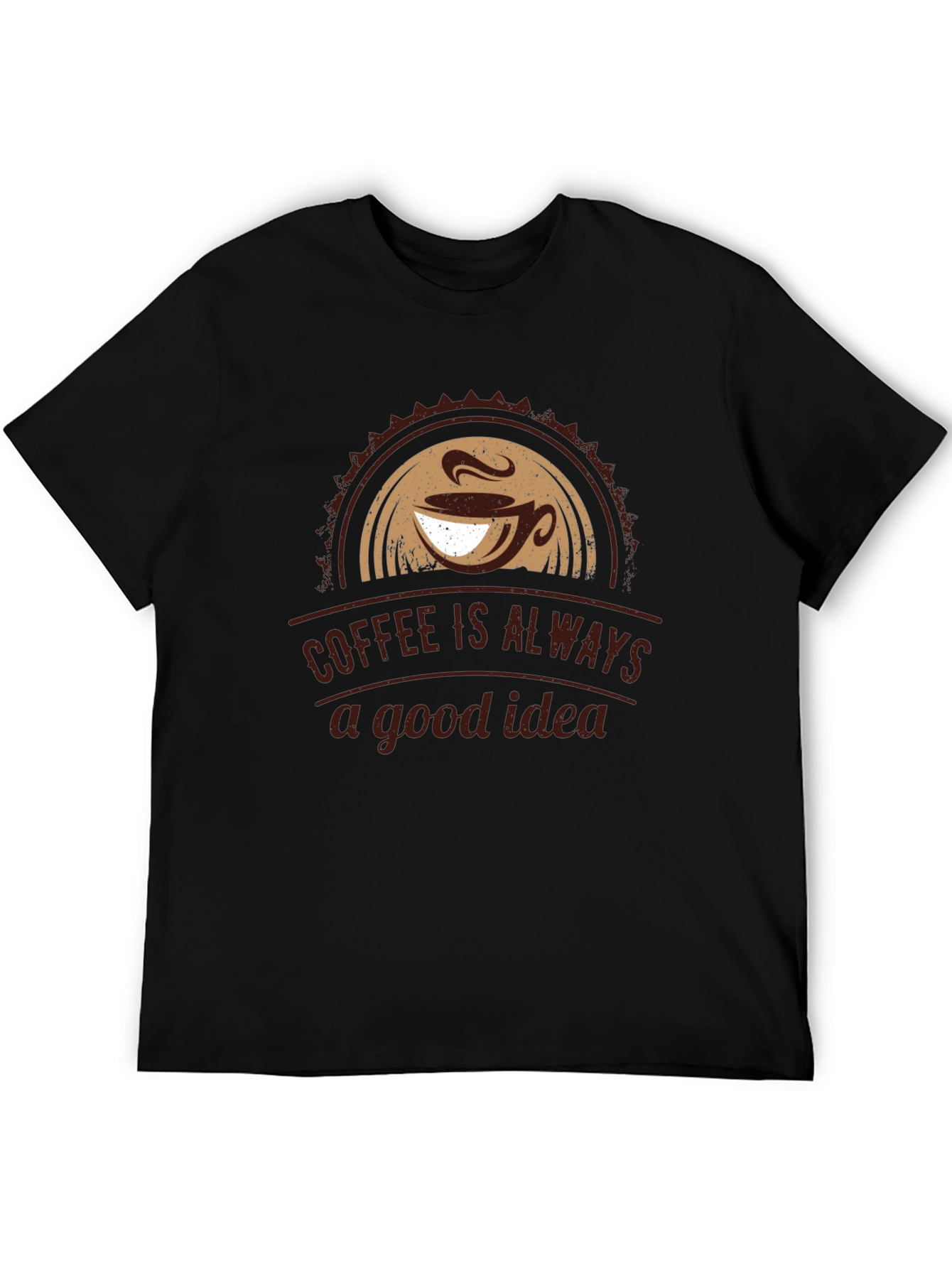 Coffee is Always a Good Idea T-Shirt