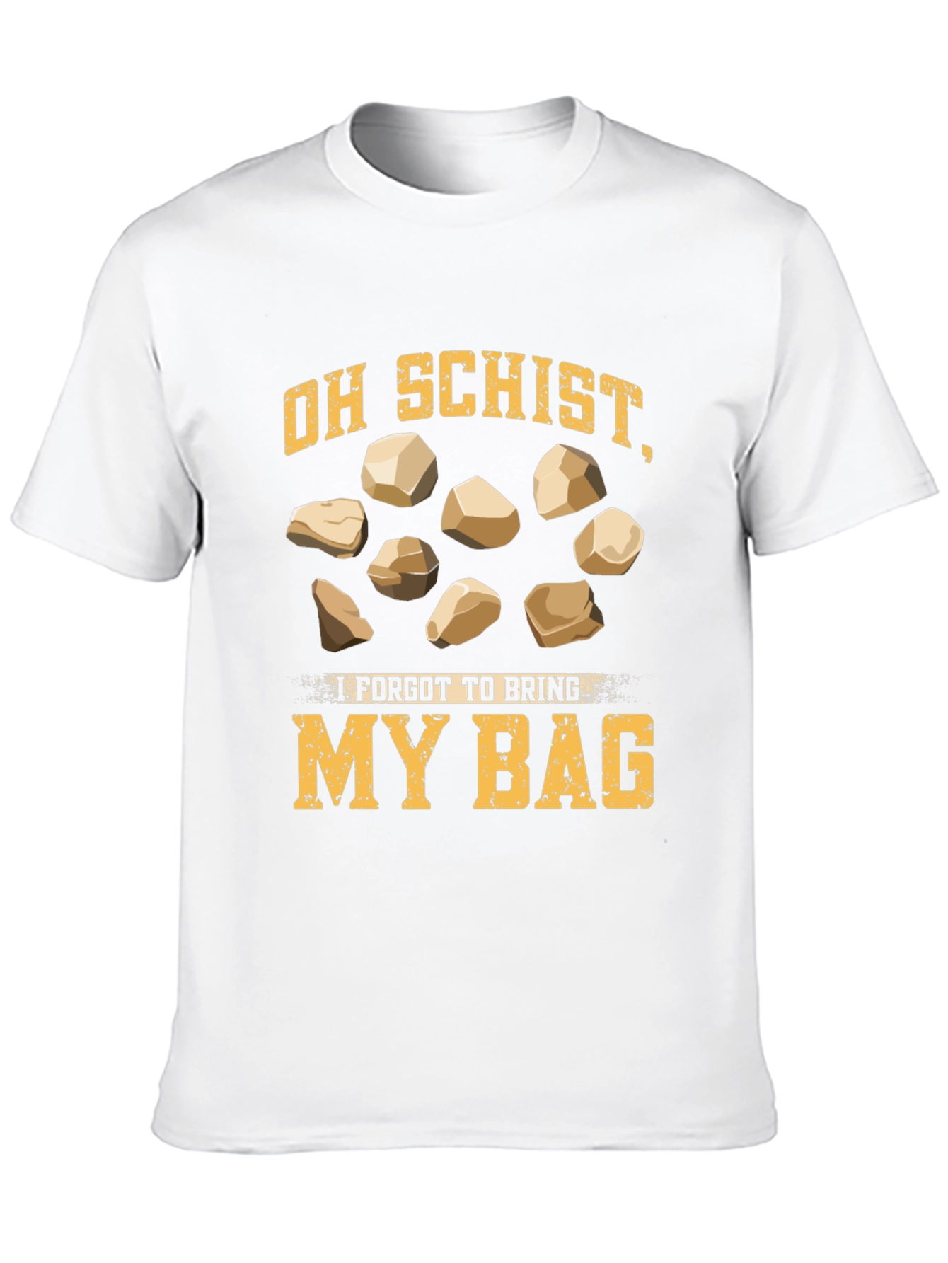 Oh Schist! Funny Geology T-Shirt