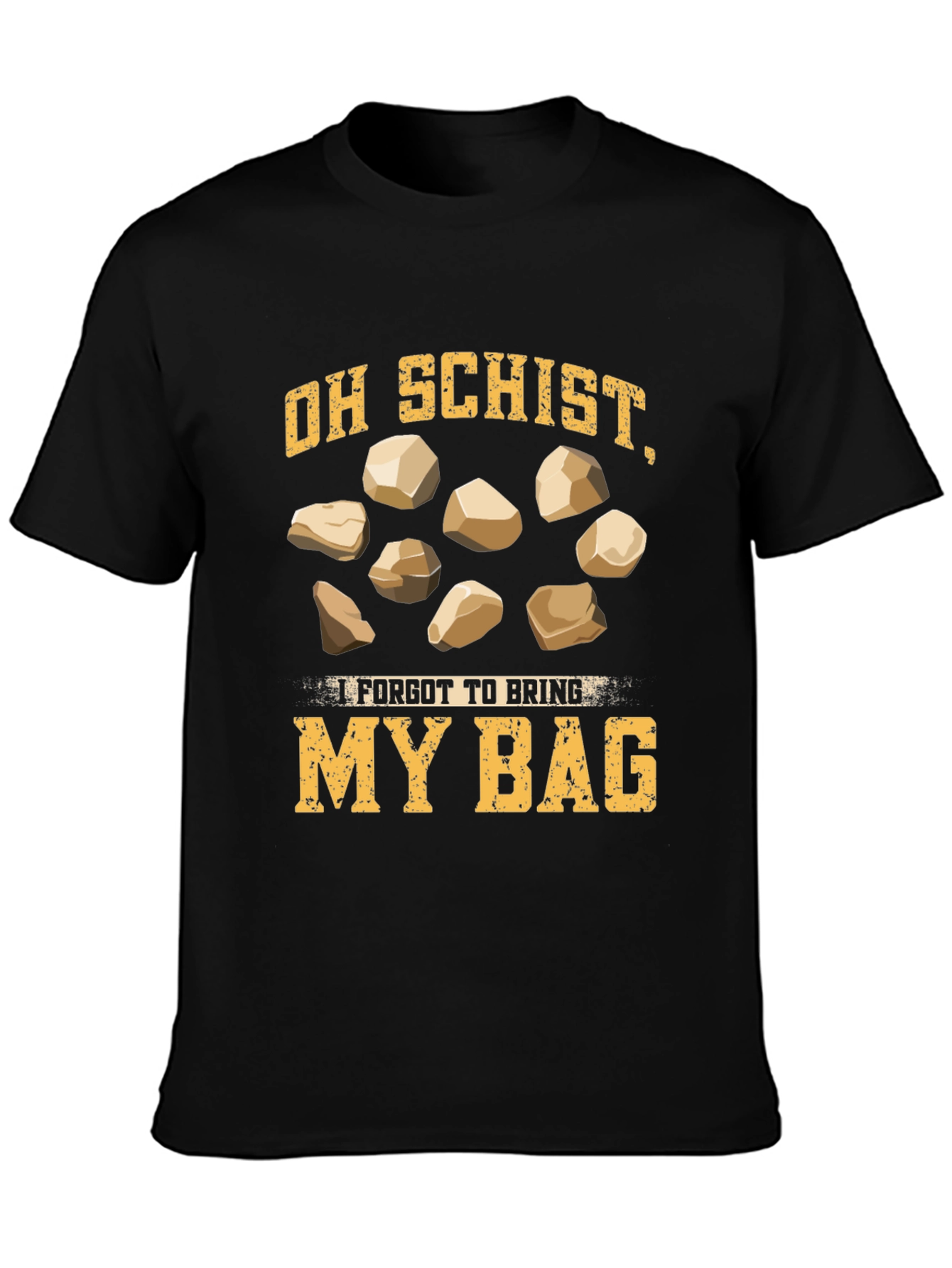 Oh Schist! Funny Geology T-Shirt