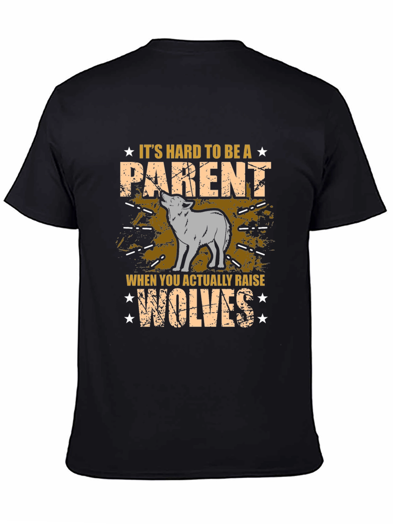 Its Hard to be a Parent Wolf T-Shirt