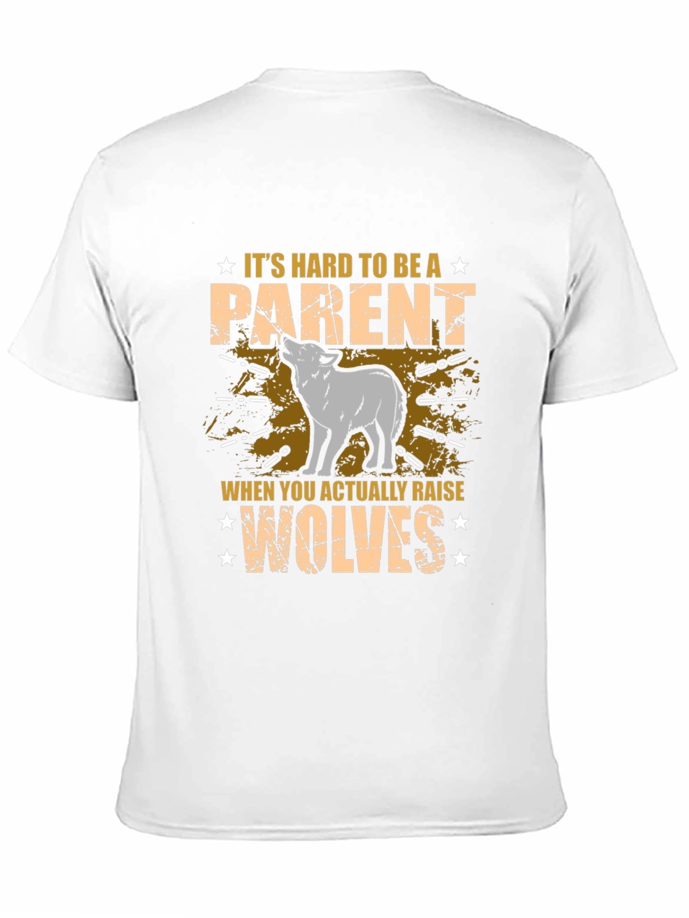 Its Hard to be a Parent Wolf T-Shirt