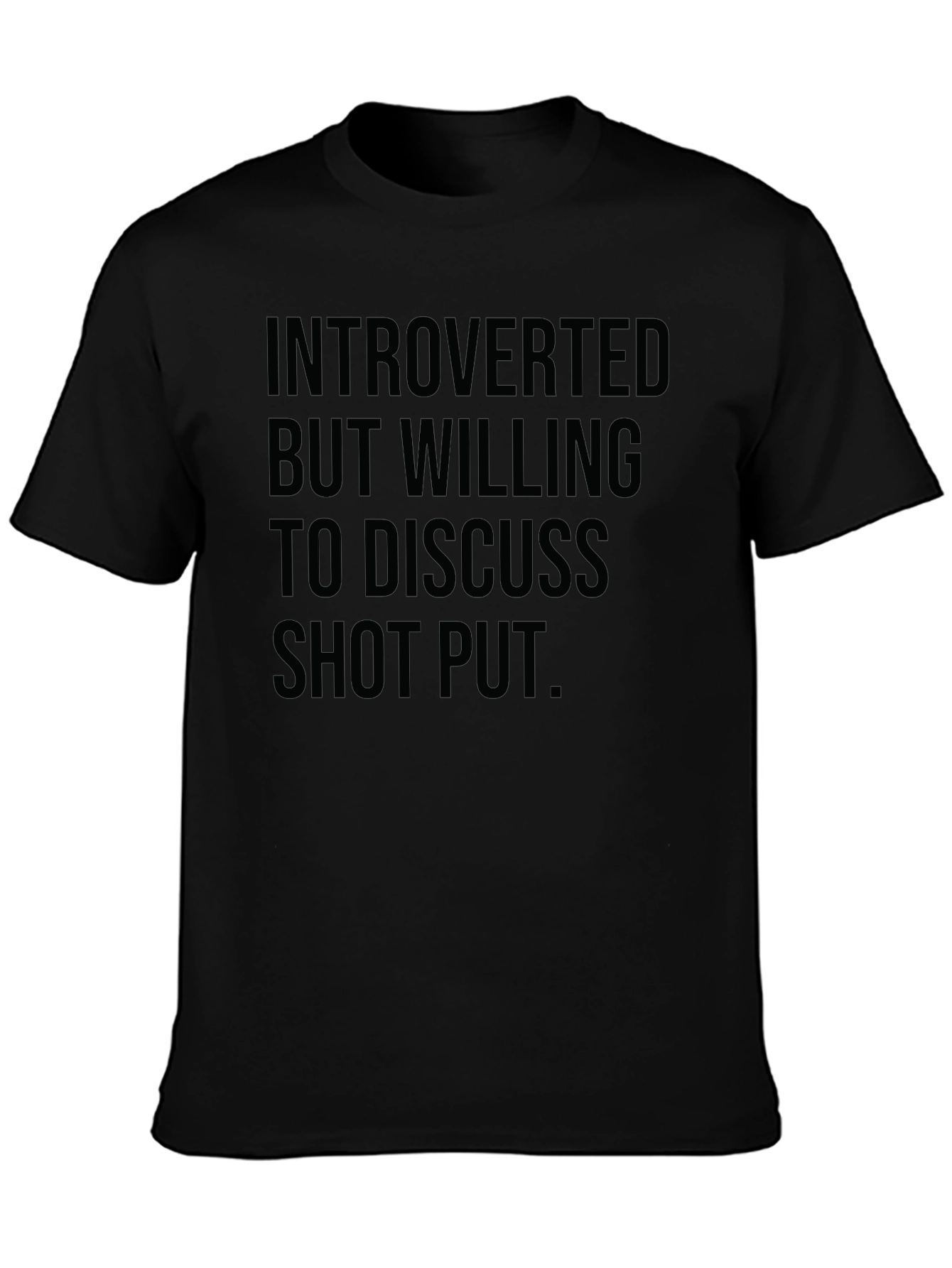 Introverted Shot Put T-Shirt
