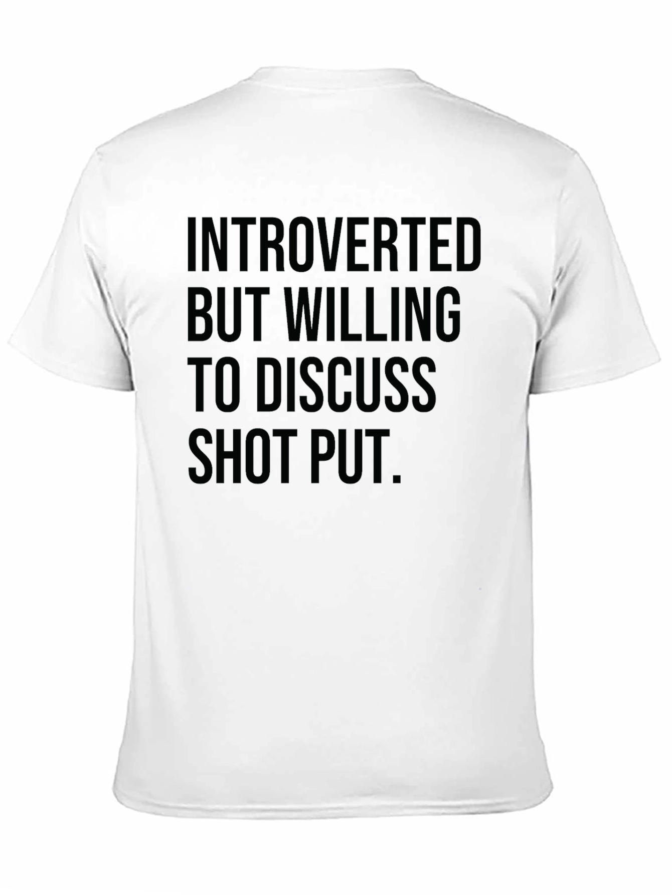Introverted Shot Put T-Shirt