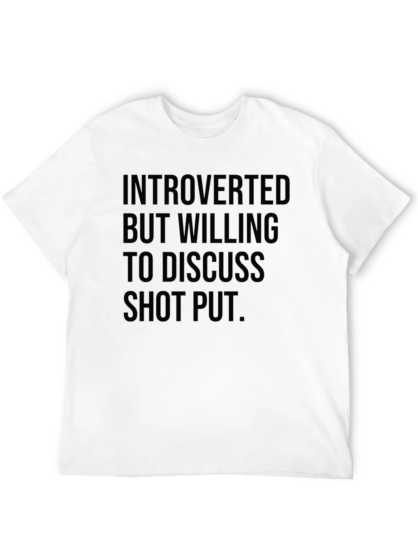 Introverted Shot Put T-Shirt