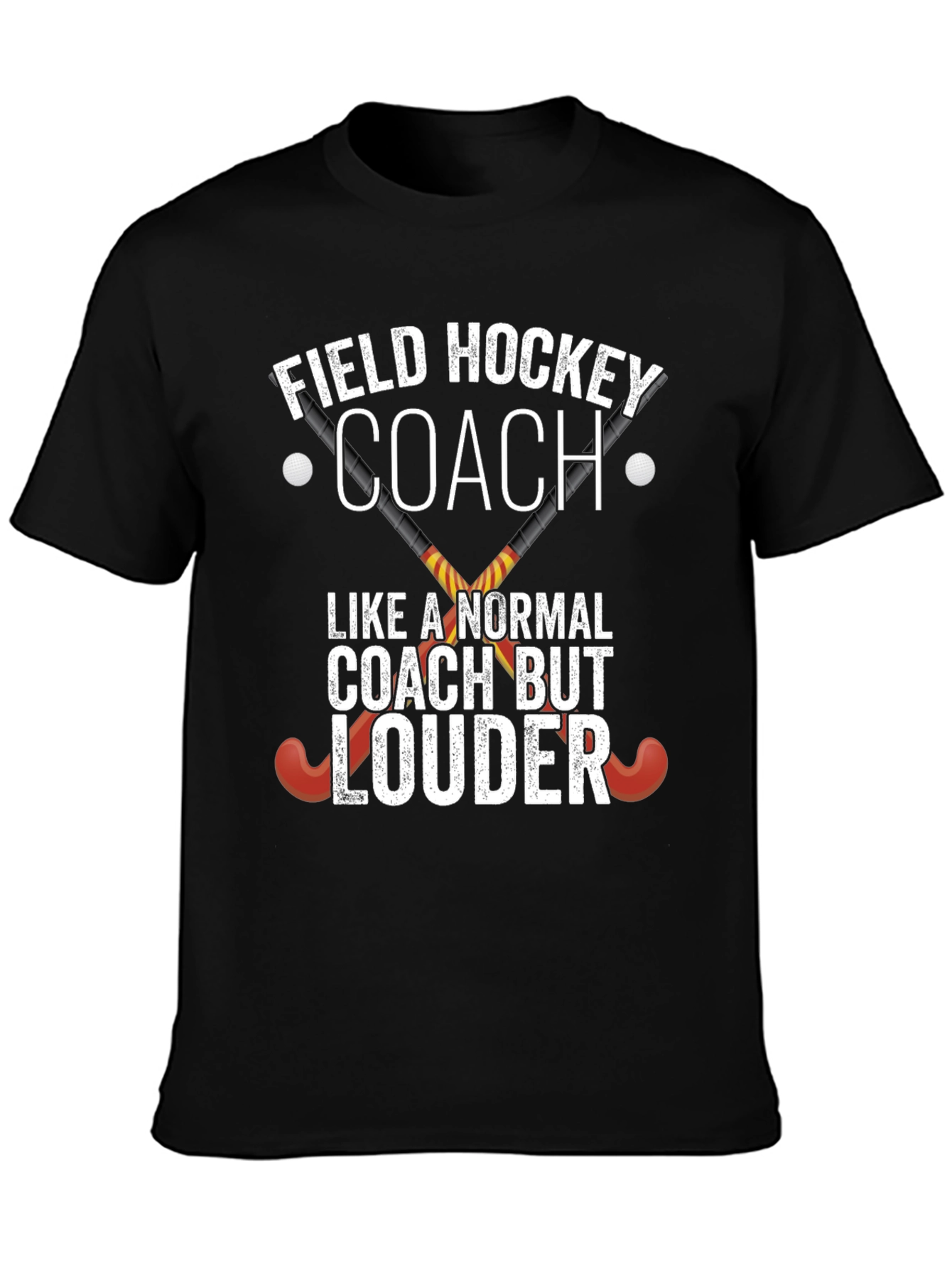 Field Hockey Coach T-Shirt - Loud & Proud!