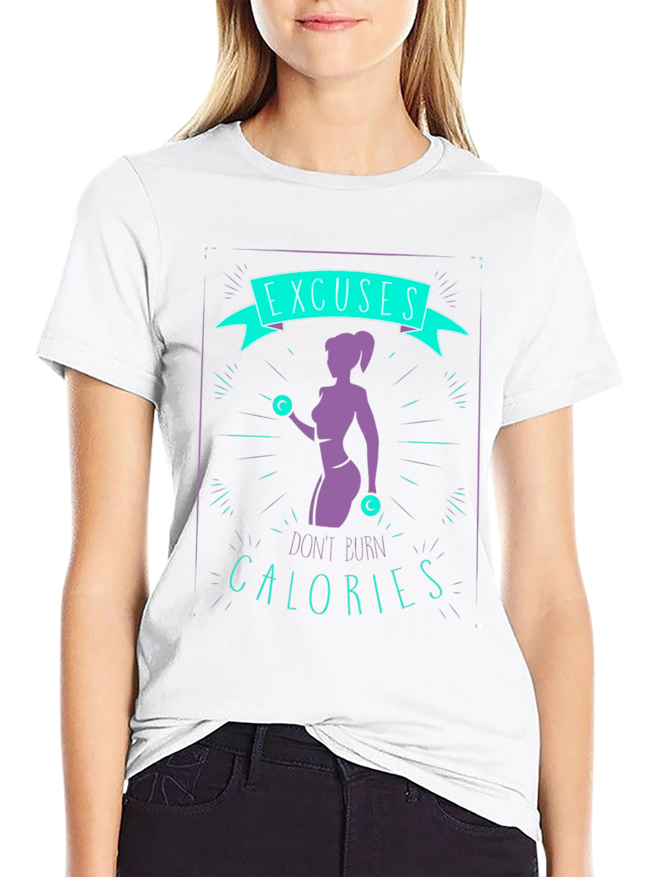 Excuses Dont Burn Calories Graphic Tee