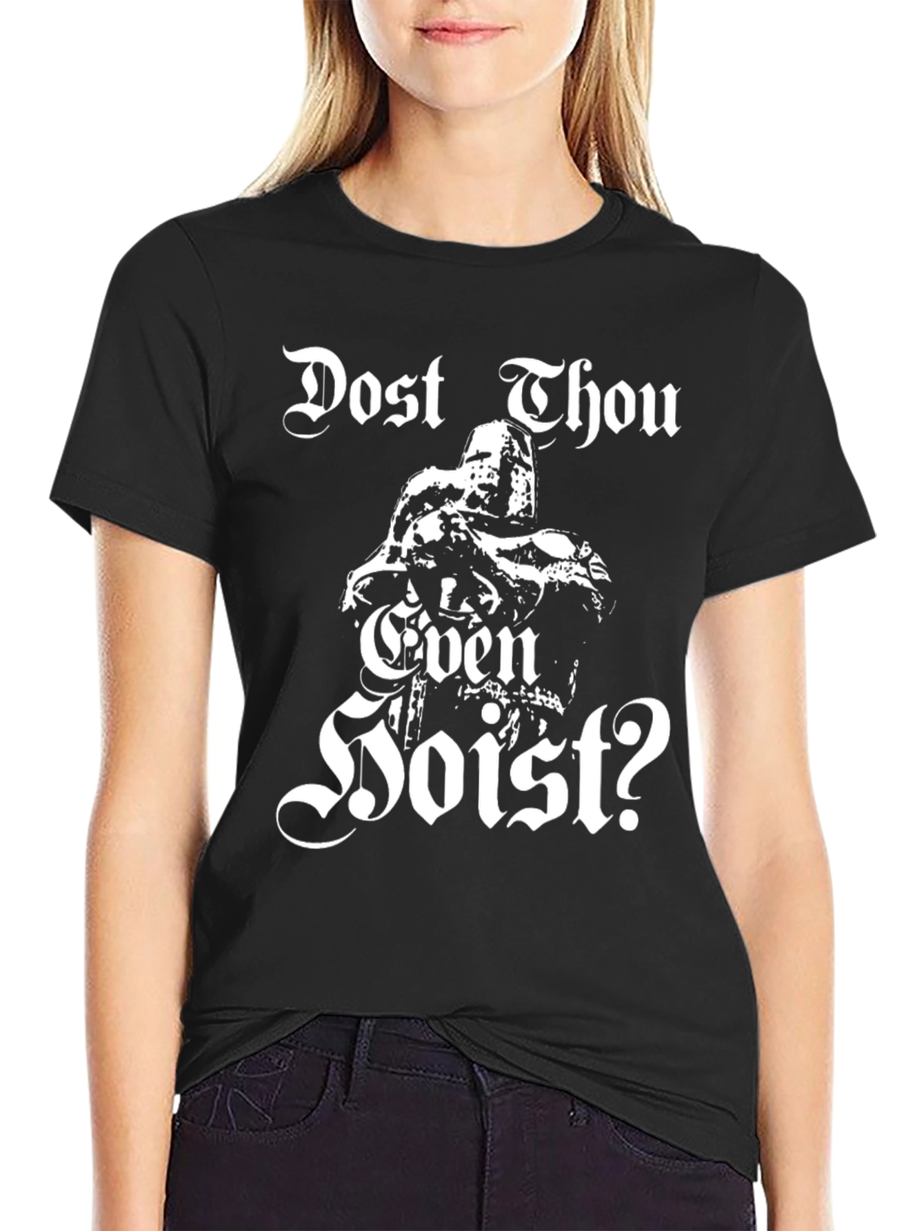 Dost Thou Even Hoist? T-Shirt Medieval Knight