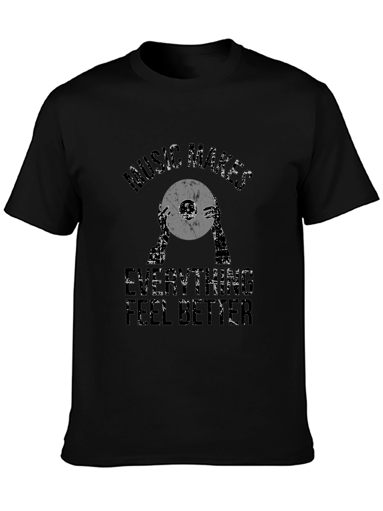 Music Makes Everything Feel Better T-Shirt
